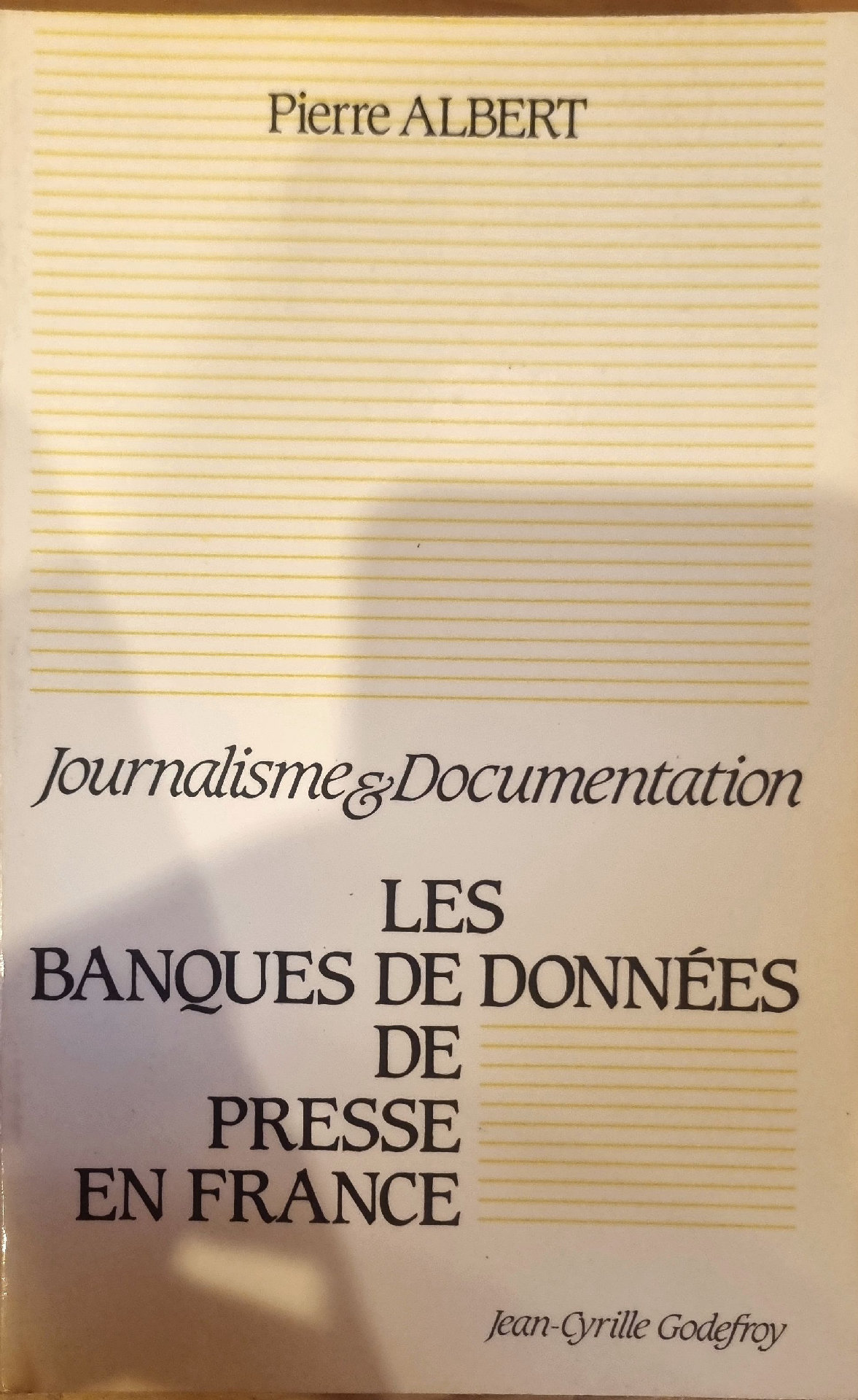 Journalisme & Documentation : Les Banques de Données de Presse en France