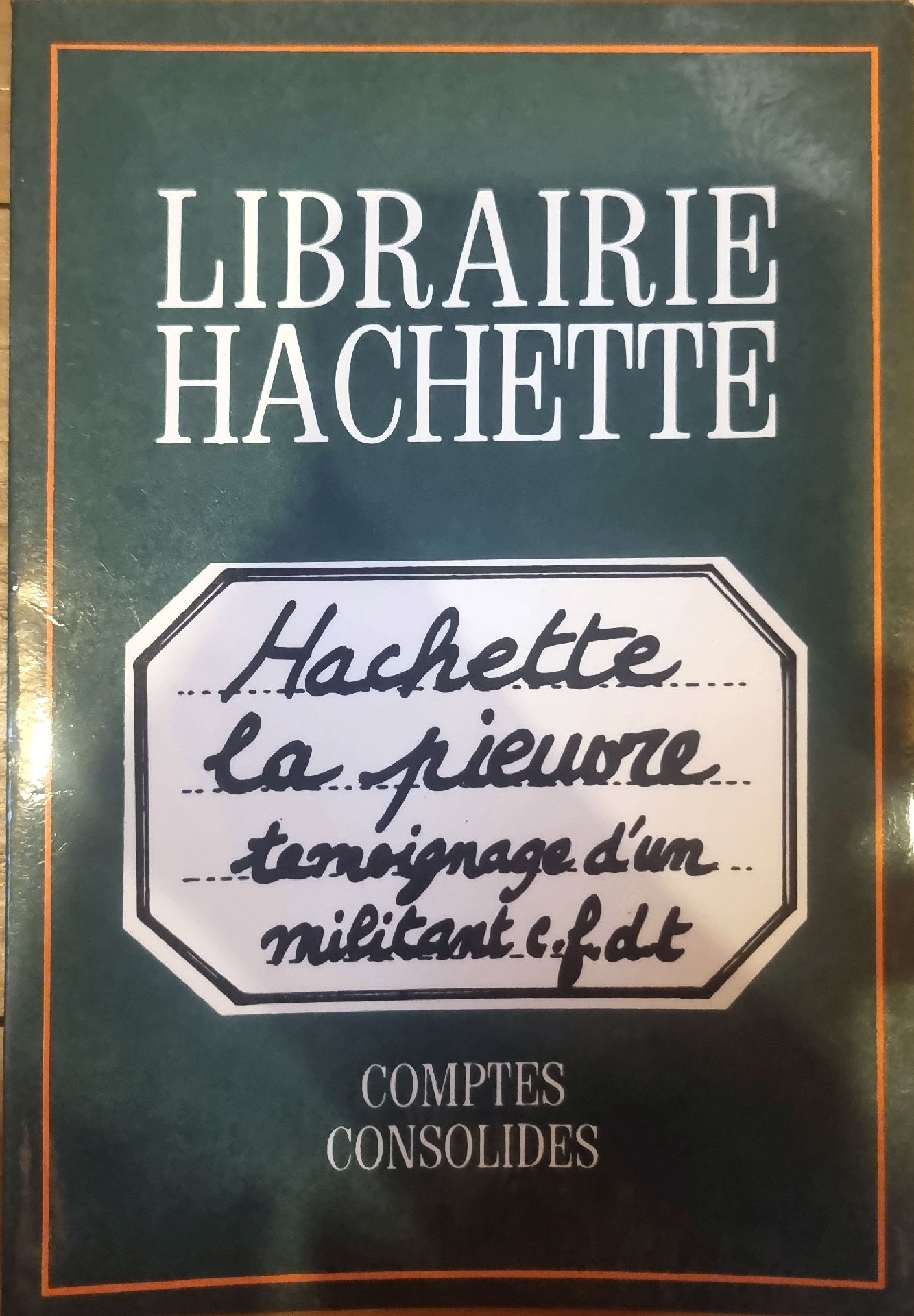 Hachette la pieuvre : témoignage d&rsquo;un militant C.F.D.T.