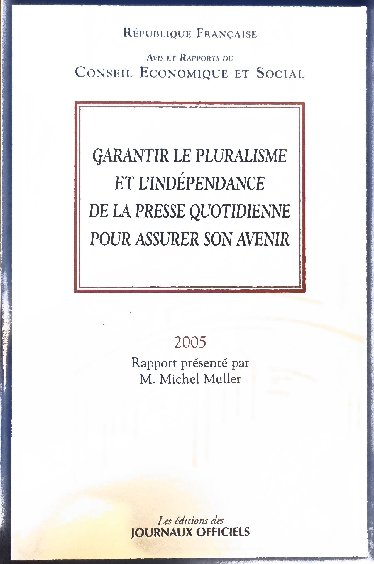 GARANTIR LE PLURALISME ET L&rsquo;INDÉPENDANCE DE LA PRESSE QUOTIDIENNE POUR ASSURER SON AVENIR