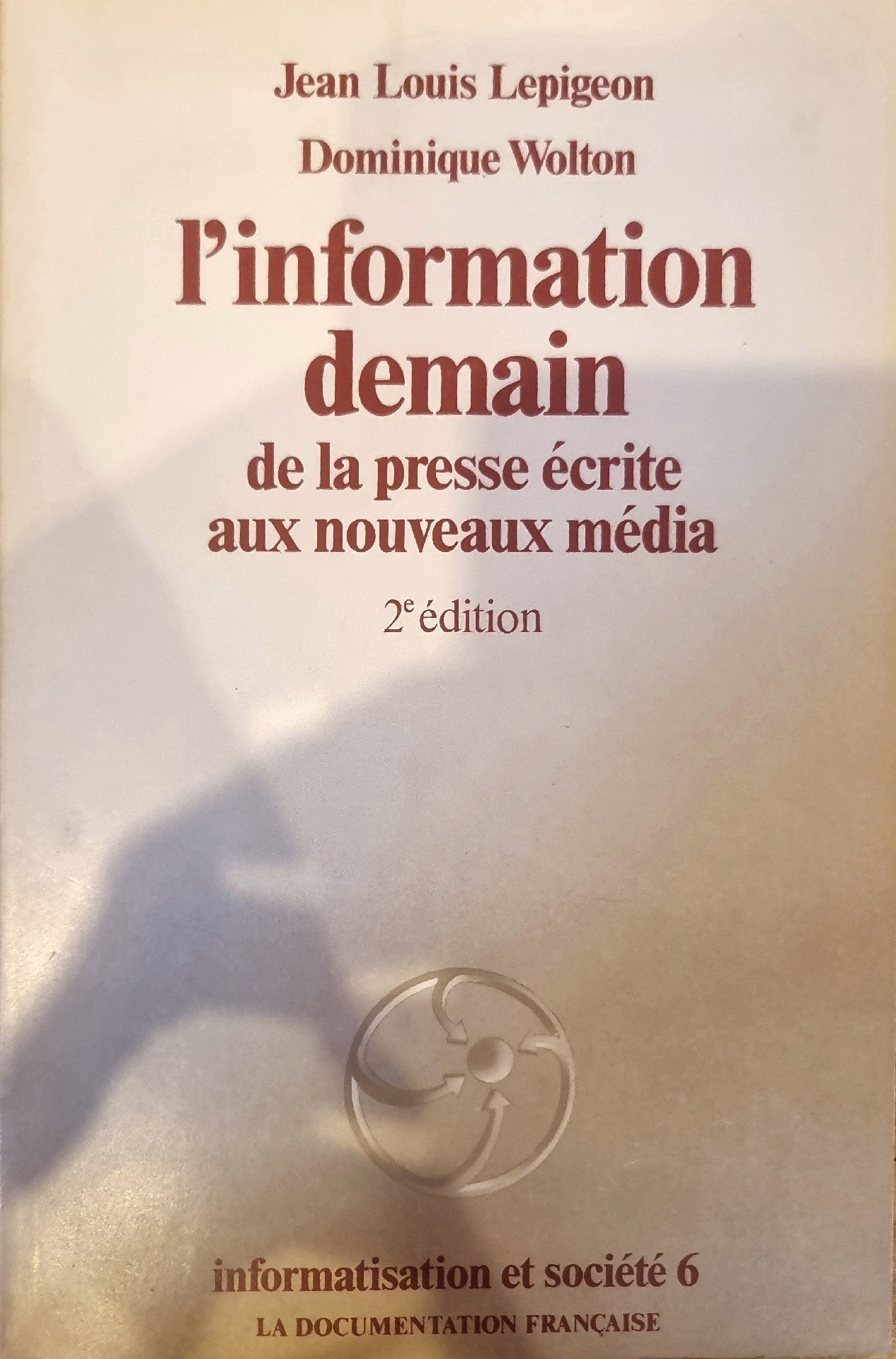 L&rsquo;information demain de la presse écrite aux nouveaux média