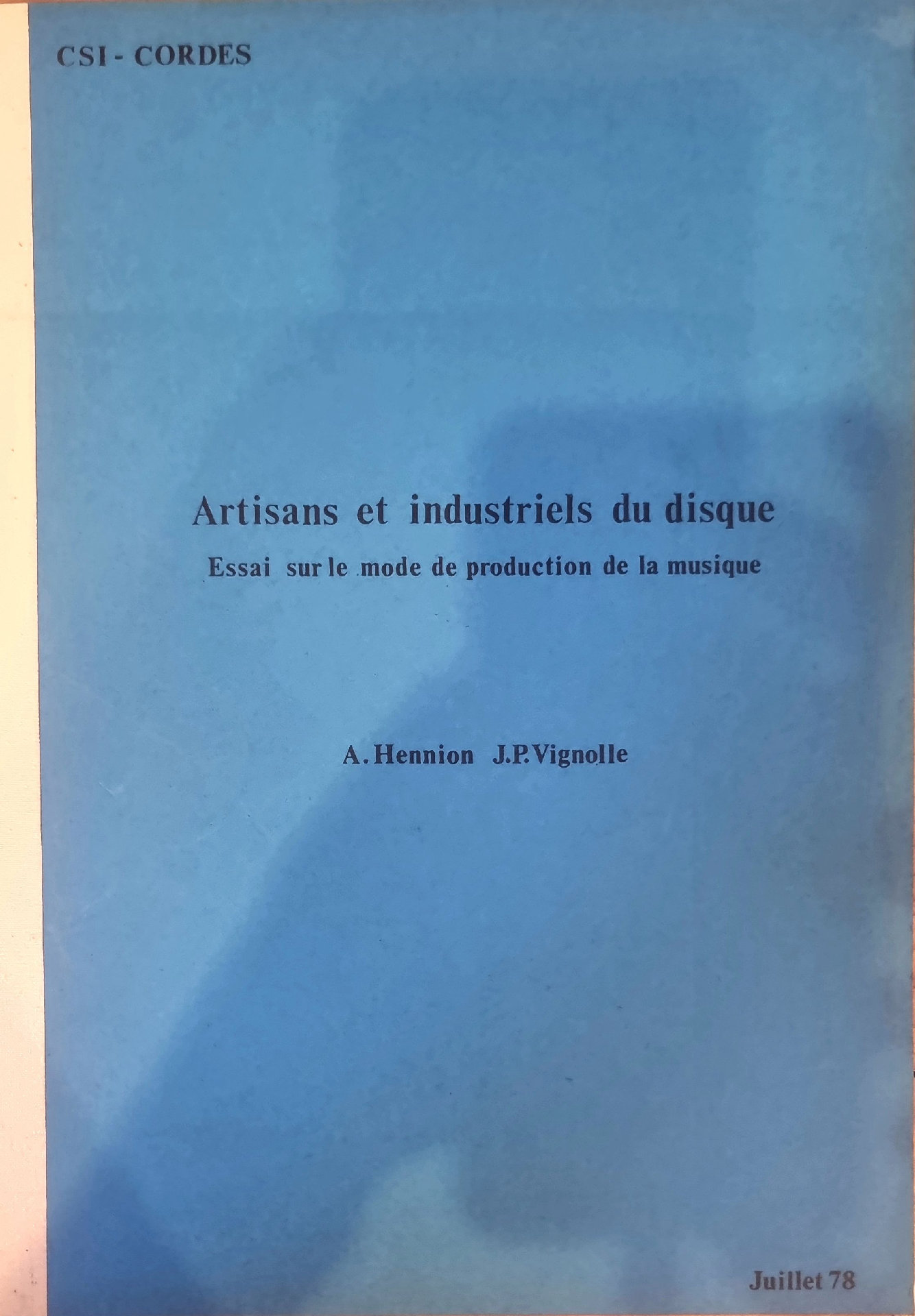 Artisans et industriels du disque : Essai sur le mode de production de la musique