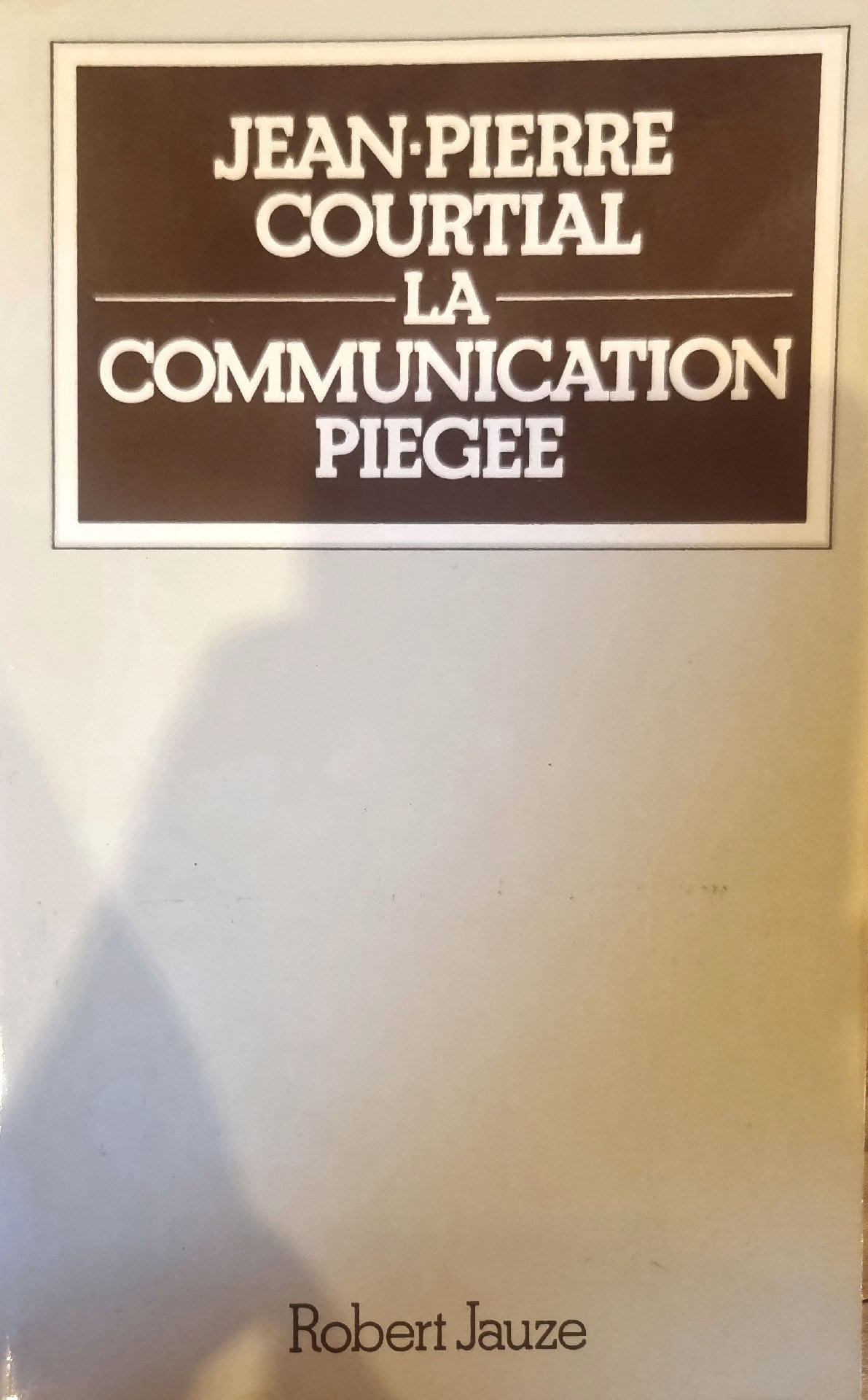 La Communication Piégée