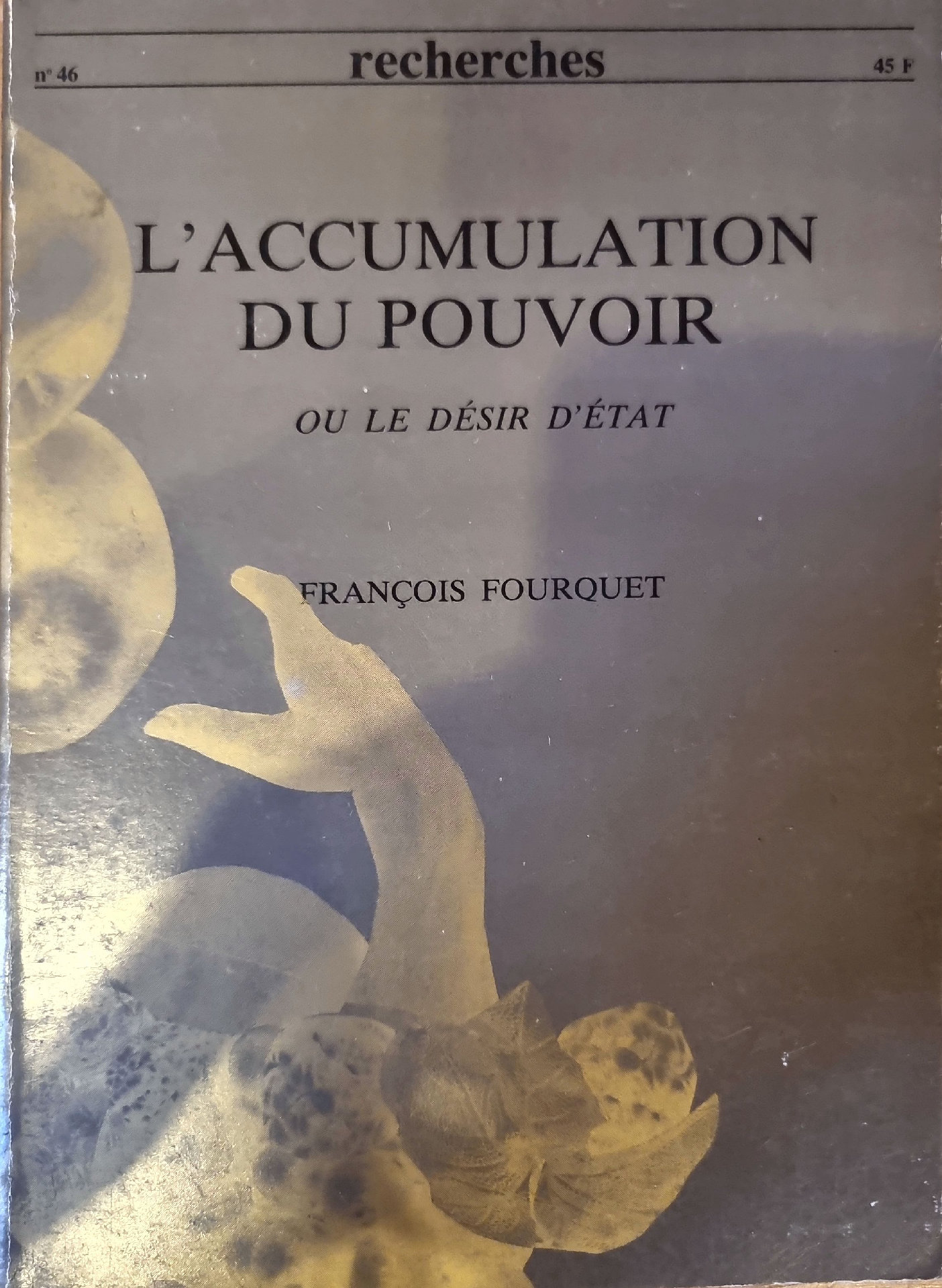 L&rsquo;ACCUMULATION DU POUVOIR OU LE DÉSIR D&rsquo;ÉTAT