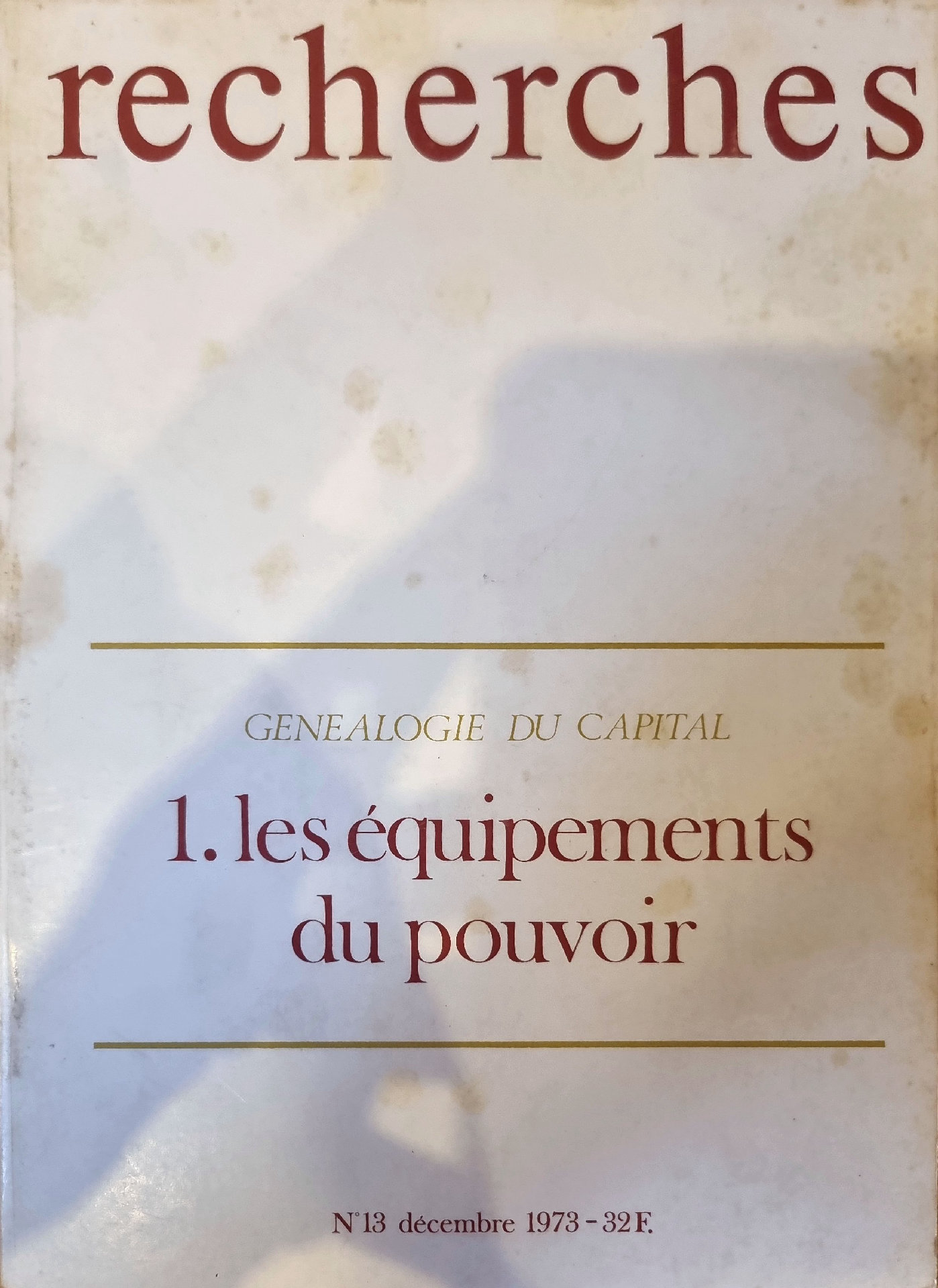 recherches : Généalogie du Capital. 1. Les équipements du pouvoir