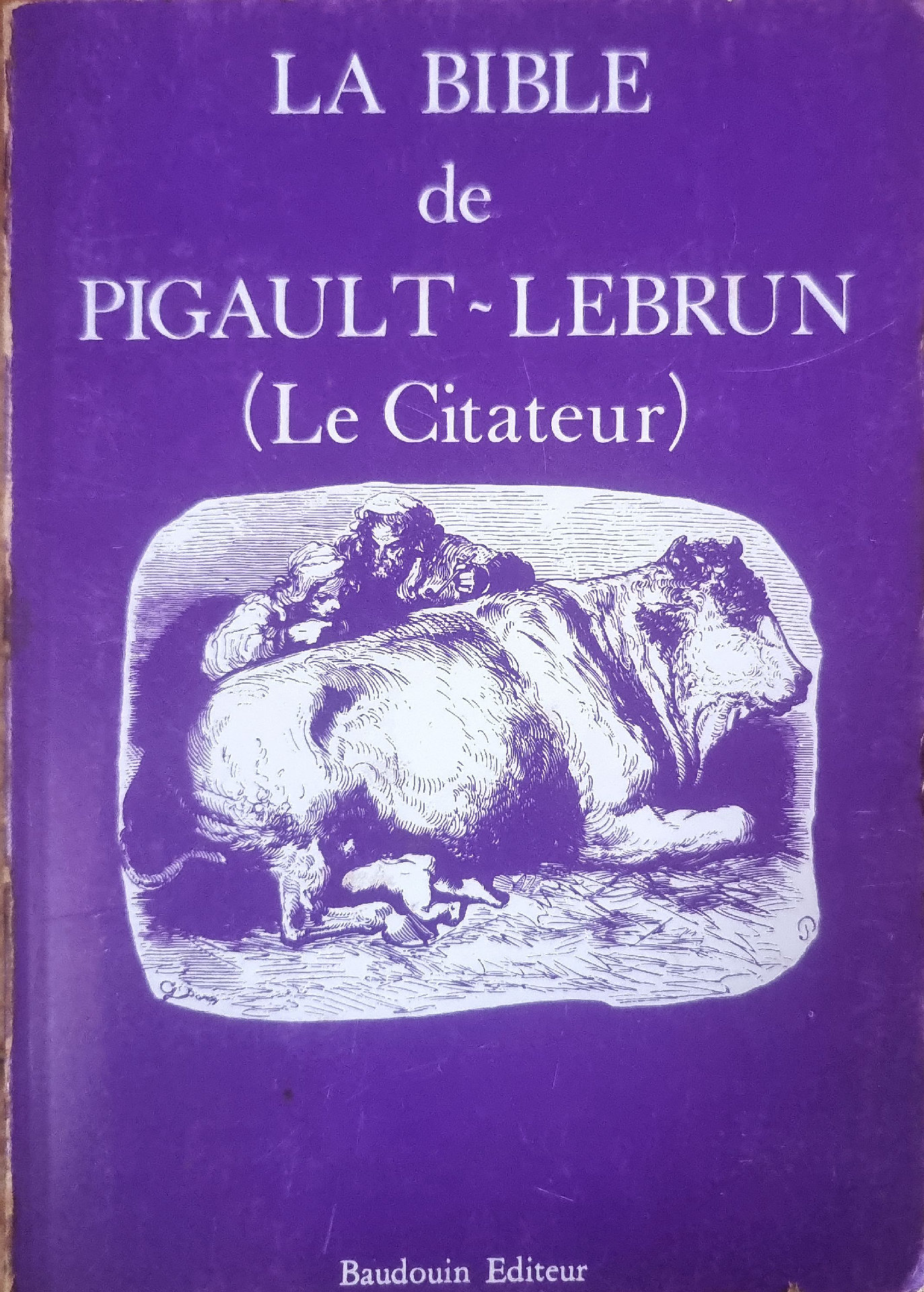 LA BIBLE de PIGAULT~LEBRUN (Le Citateur)