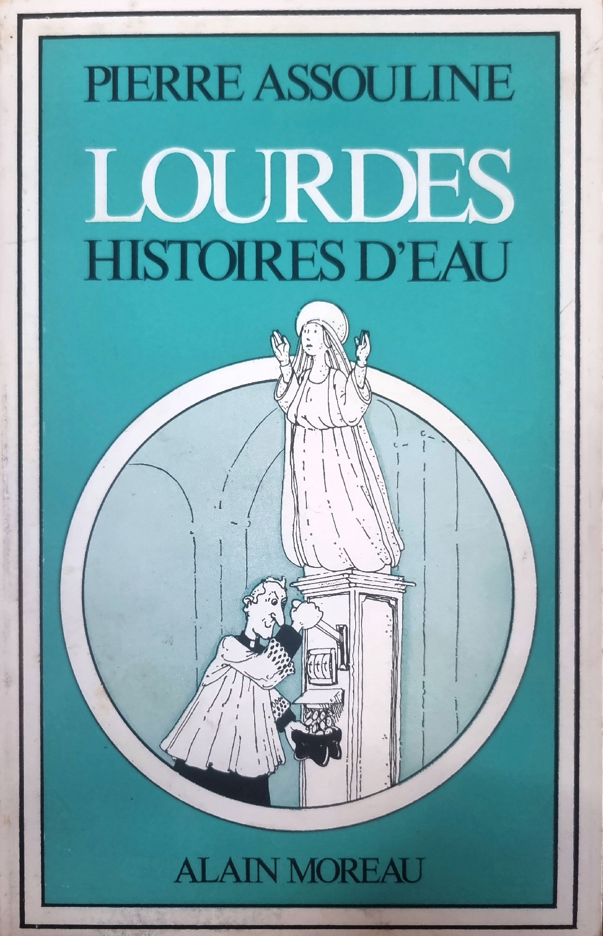LOURDES HISTOIRES D&rsquo;EAU