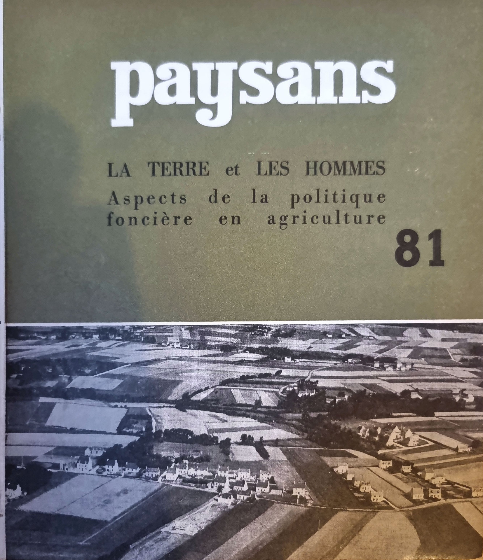 Paysans 81 : La Terre et les Hommes, Aspects de la politique foncière en agriculture