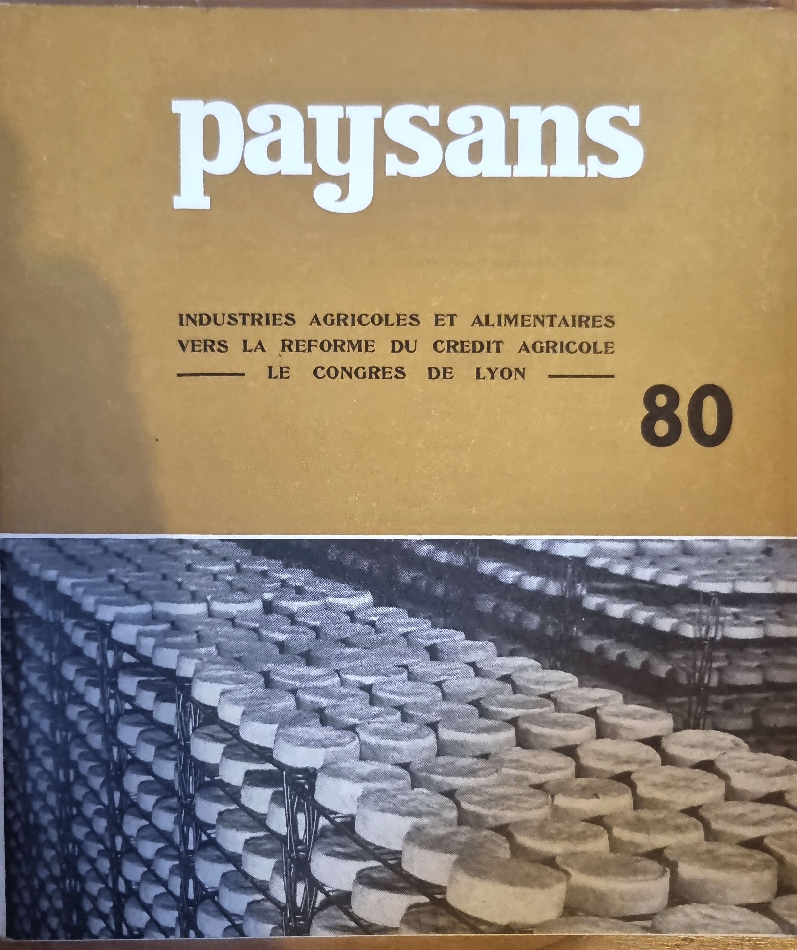 Paysans : Industries agricoles et alimentaires, vers la réforme du crédit agricole, le Congrès de Lyon