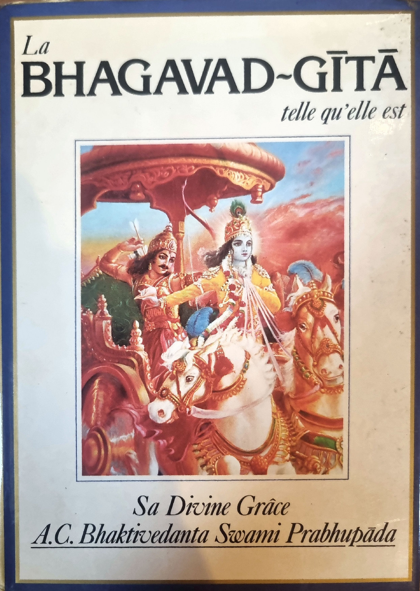 La BHAGAVAD-GĪTĀ telle qu&rsquo;elle est