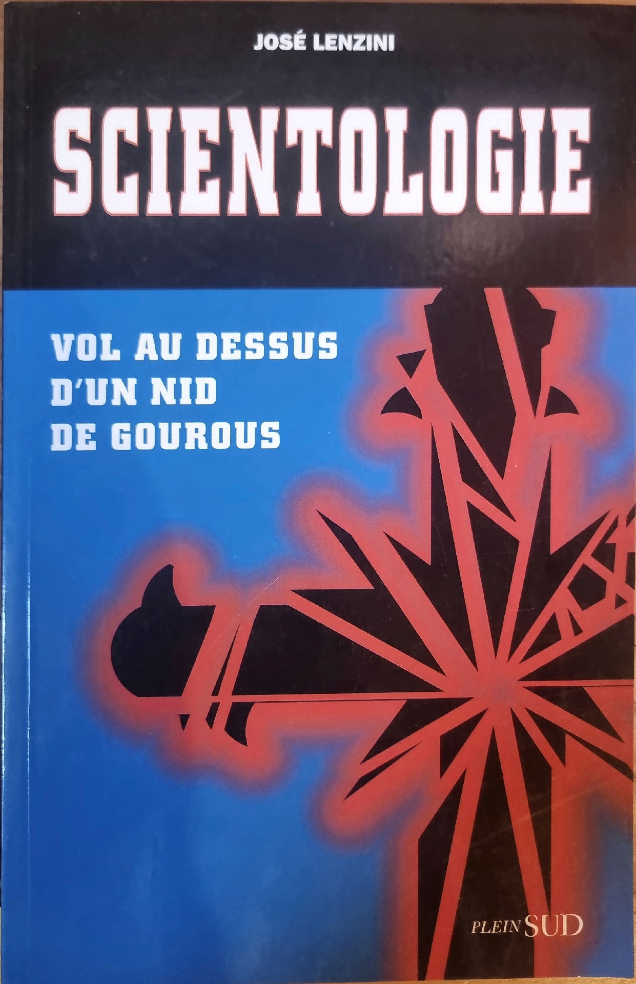 SCIENTOLOGIE – VOL AU DESSUS D&rsquo;UN NID DE GOUROUS