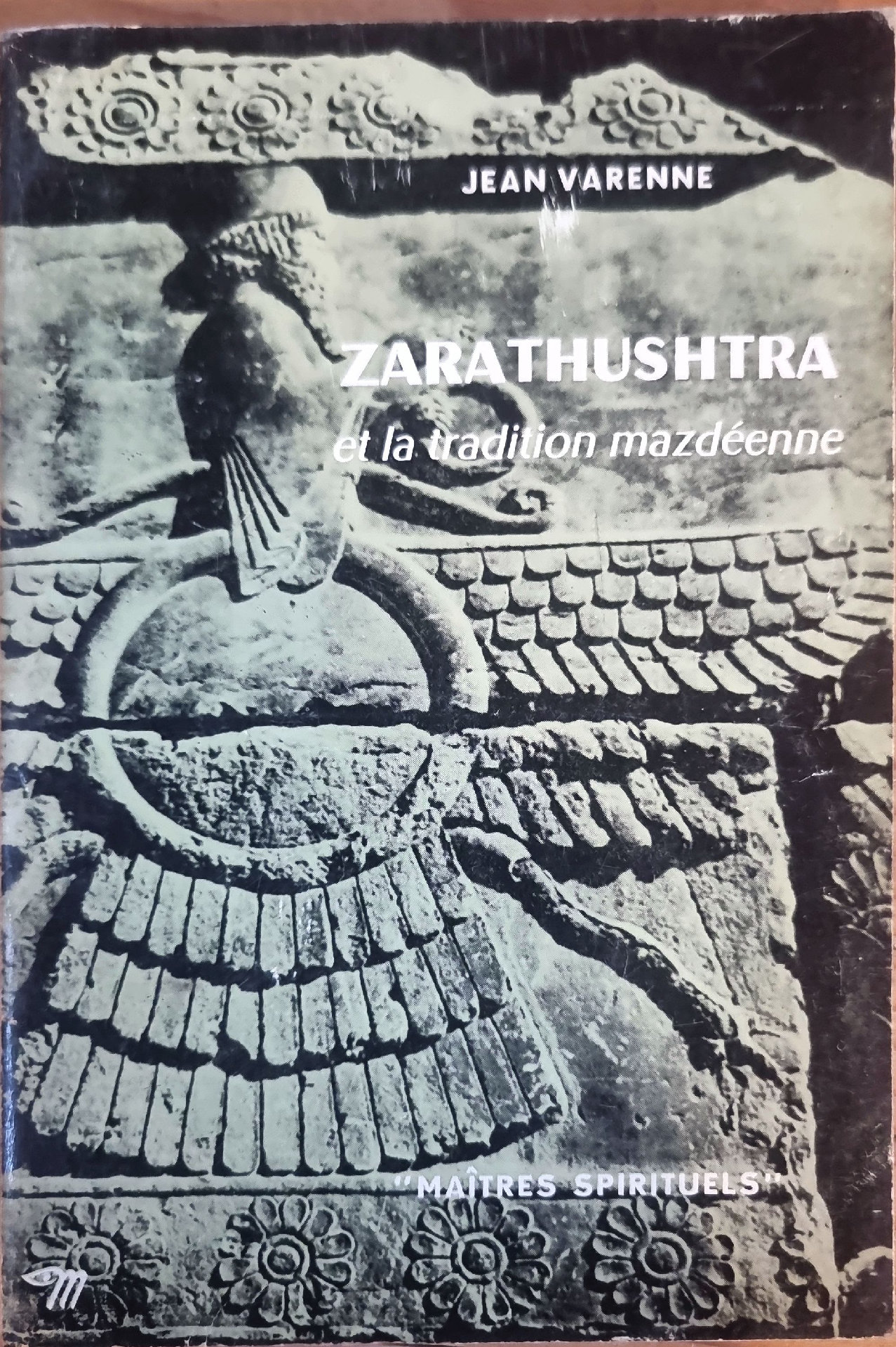ZARATHUSHTRA et la tradition mazdéenne