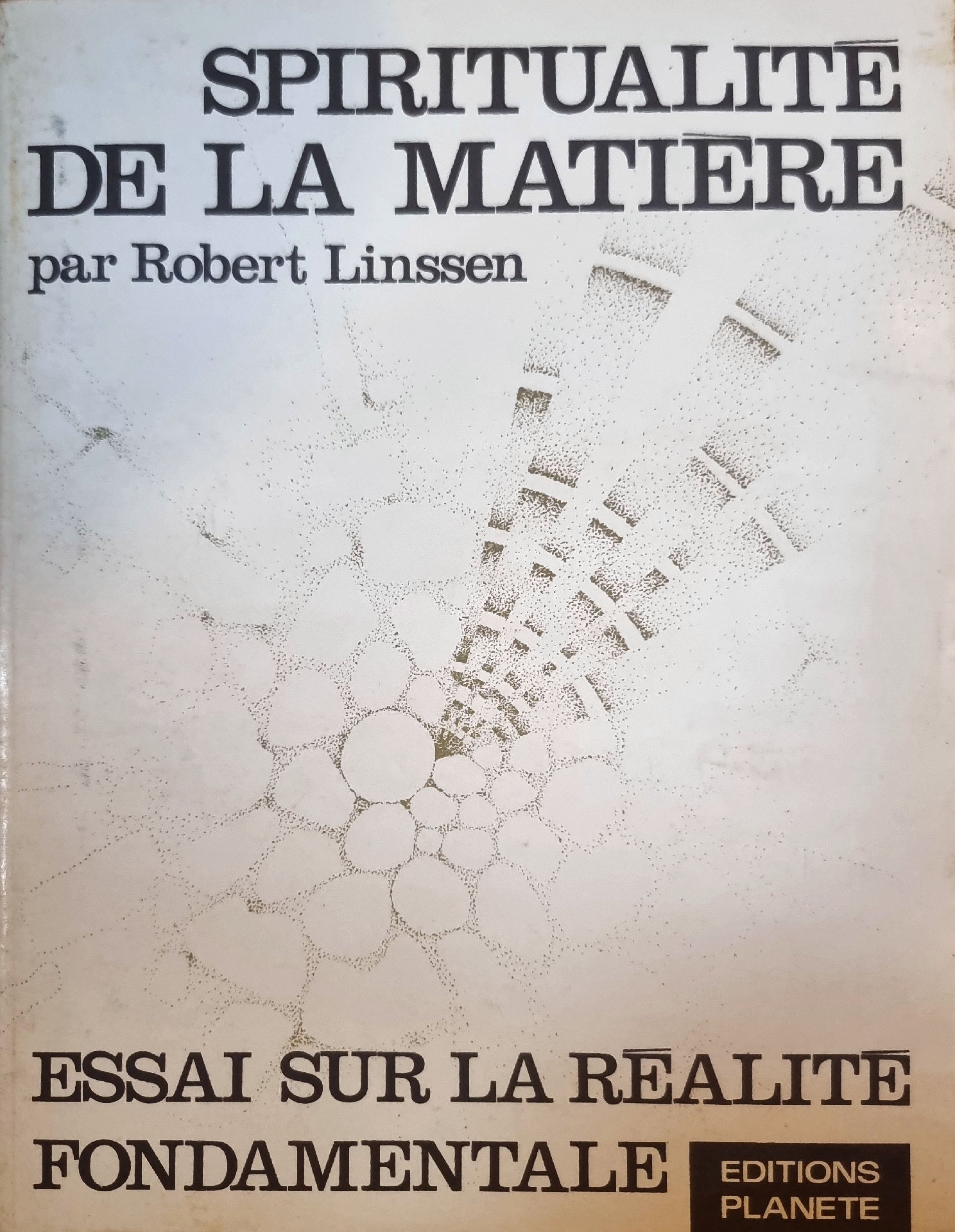 Spiritualité de la Matière : Essai sur la Réalité Fondamentale