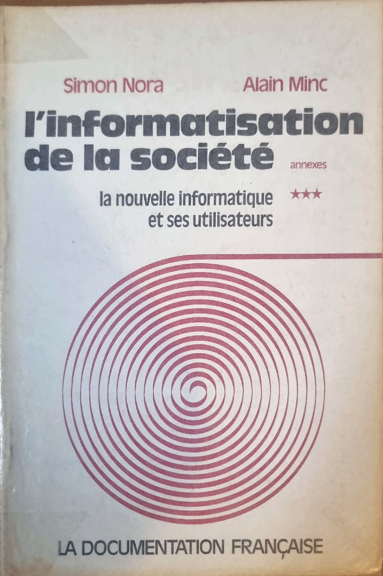 L&rsquo;informatisation de la société annexes la nouvelle informatique et ses utilisateurs