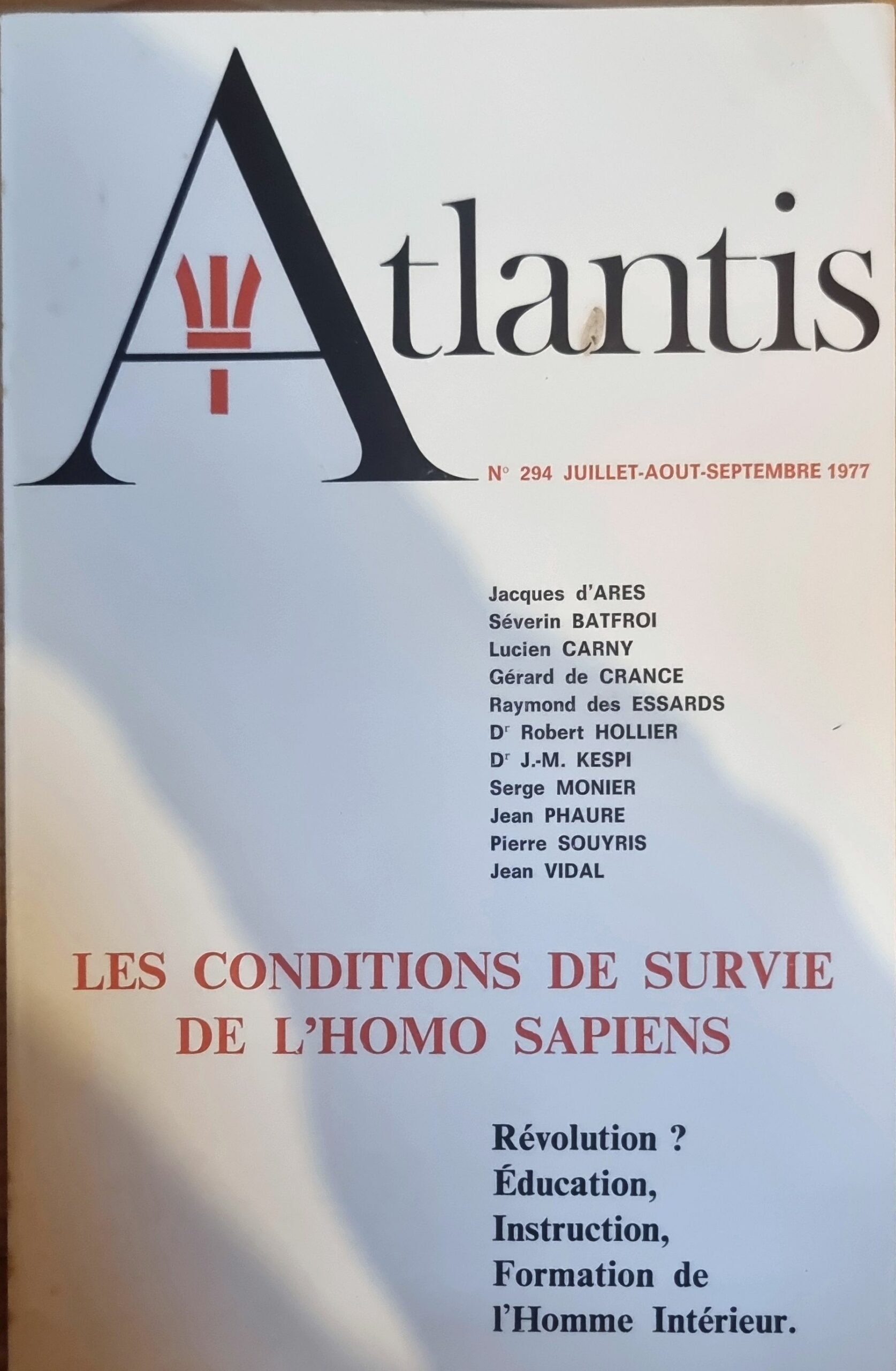 Atlantis N° 294. Les Conditions de Survie de l&rsquo;Homo Sapiens. Révolution ? Éducation, Instruction, Formation de l&rsquo;Homme Intérieur.