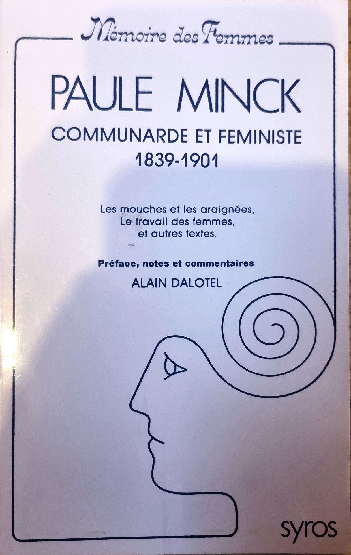 Paule Minck, Communarde et Féministe 1839-1901 : Les mouches et les araignées, Le travail des femmes, et autres textes.