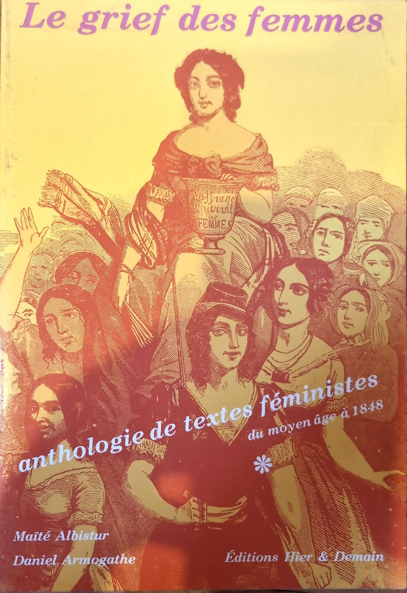 Le grief des femmes : anthologie de textes féministes du moyen âge à 1848