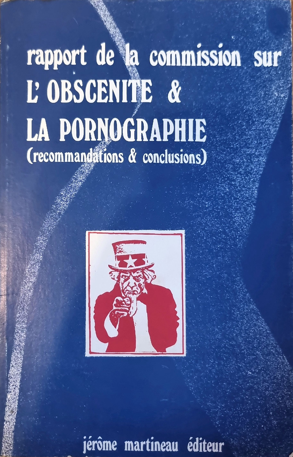 rapport de la commission sur L&rsquo; OBSCENITE & LA PORNOGRAPHIE (recommandations & conclusions)
