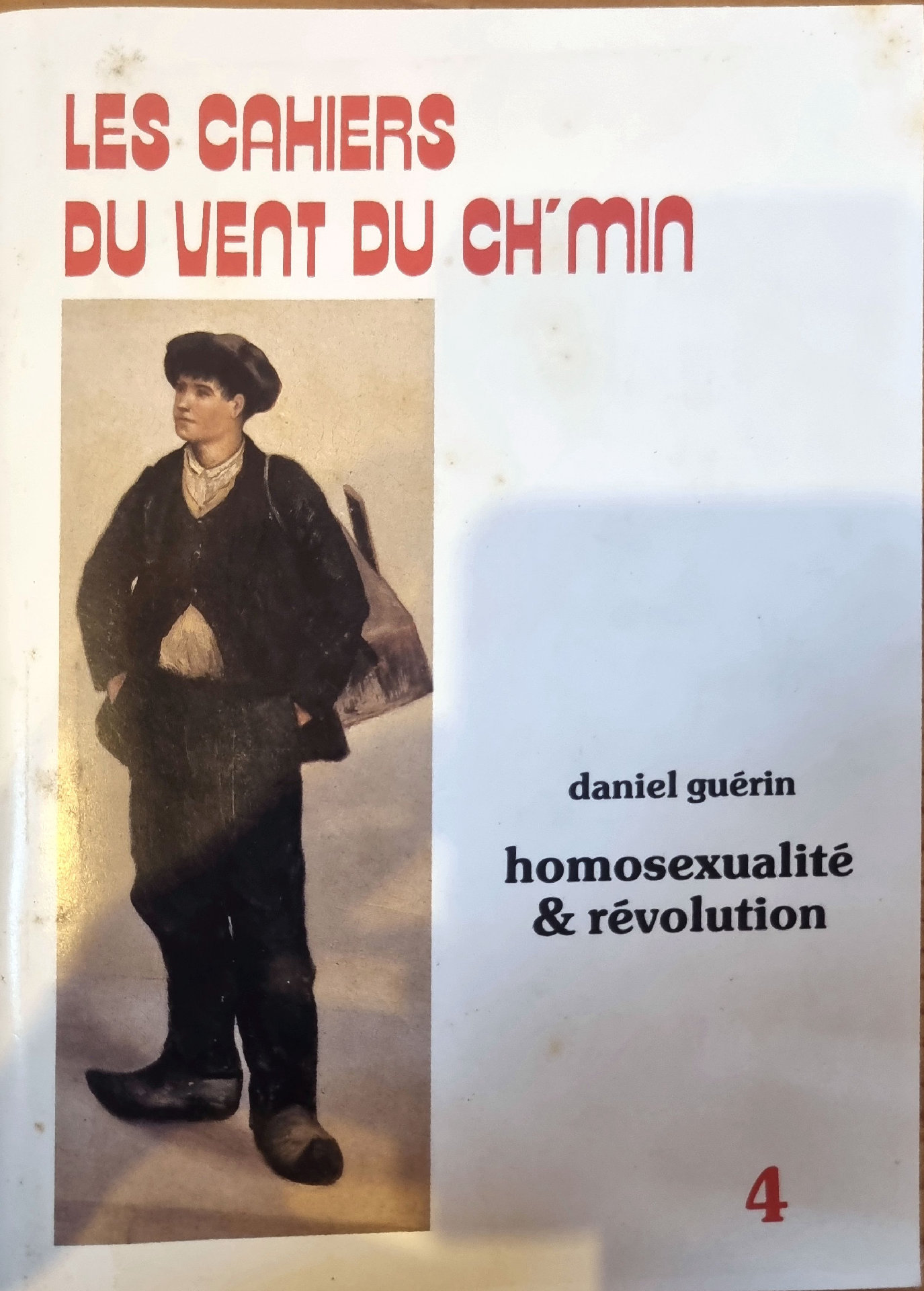 LES CAHIERS DU VENT DU CH&rsquo;MIN : homosexualité & révolution