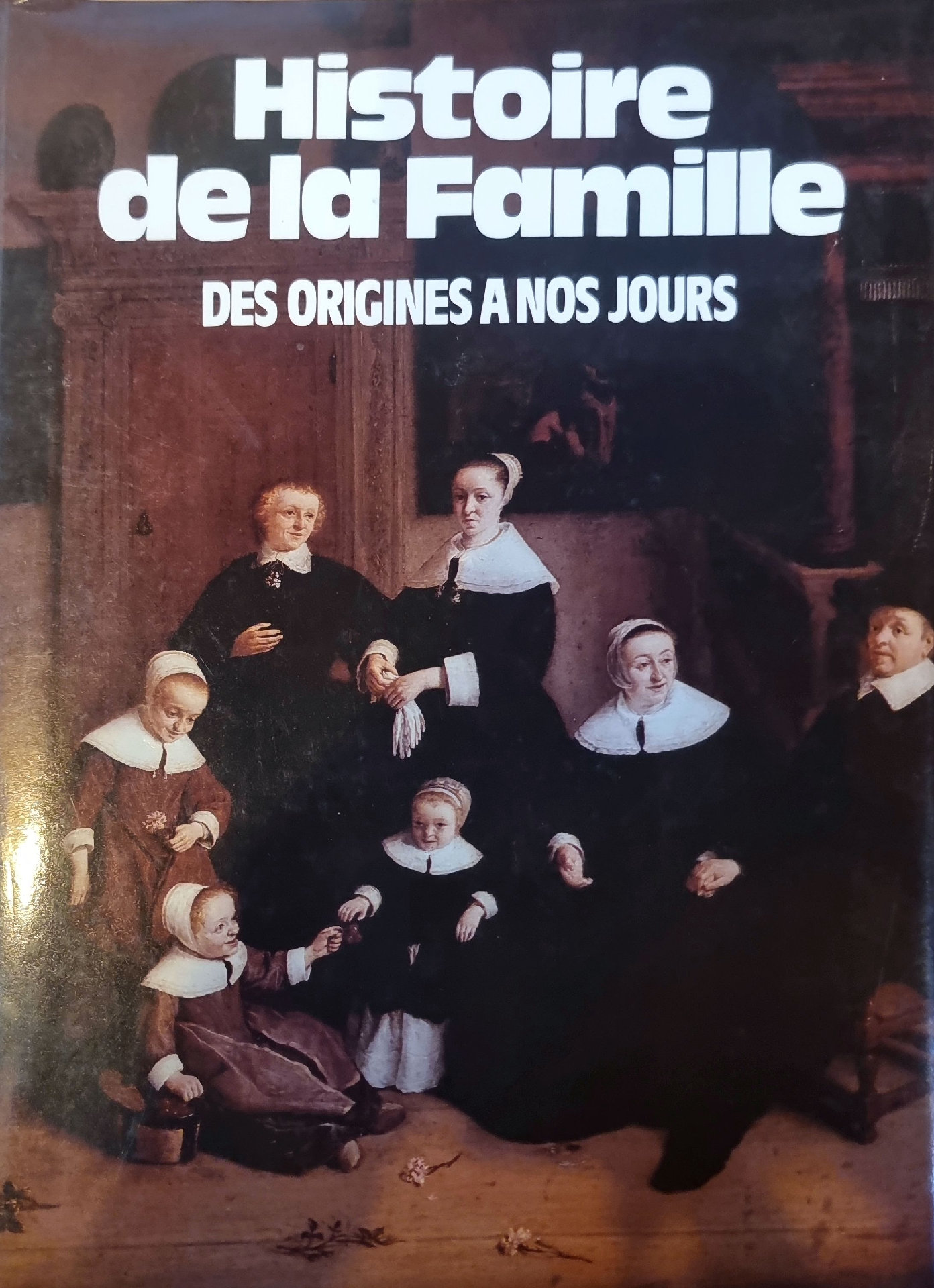 Histoire de la Famille DES ORIGINES A NOS JOURS