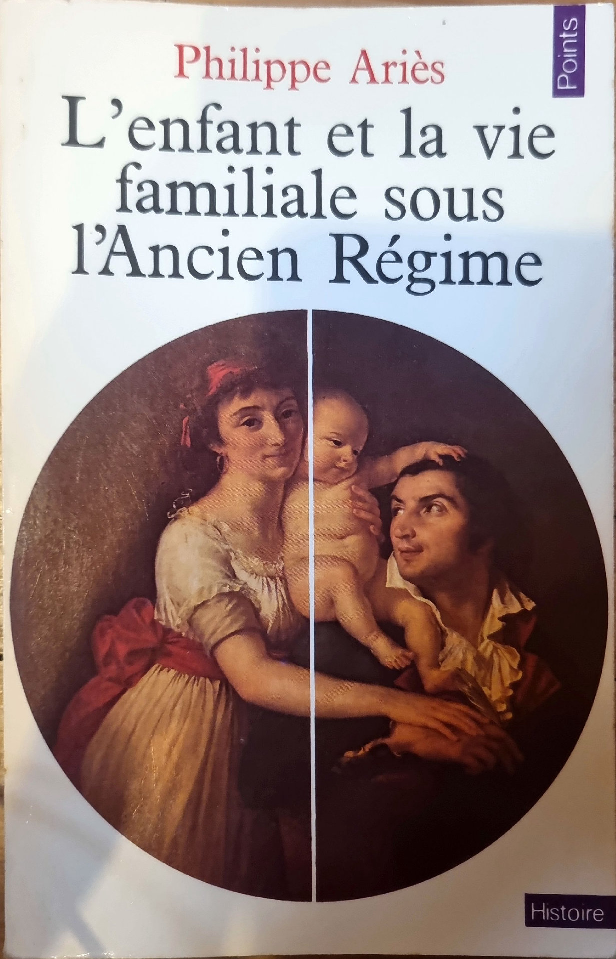 L&rsquo;enfant et la vie familiale sous l&rsquo;Ancien Régime