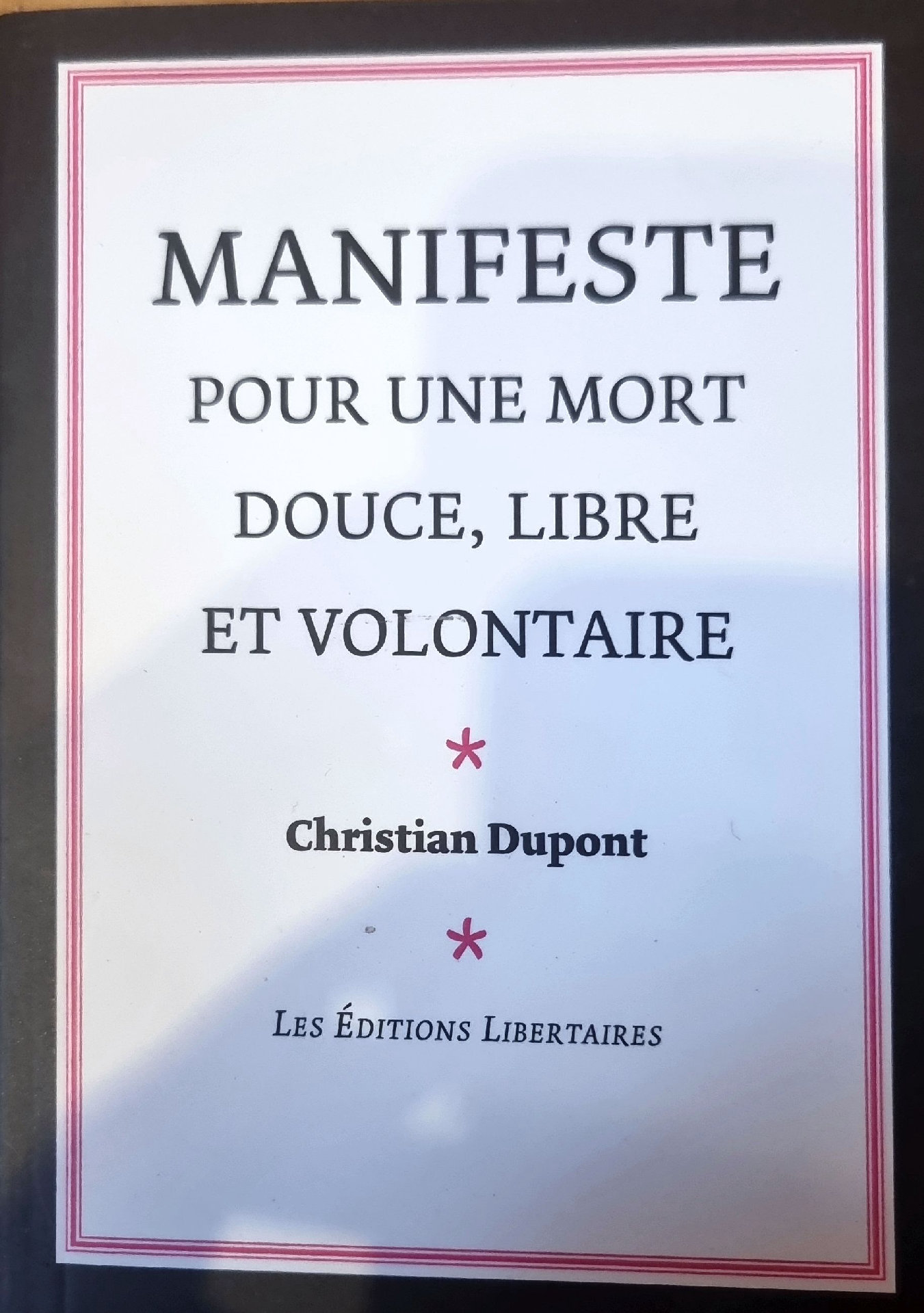 MANIFESTE POUR UNE MORT DOUCE, LIBRE ET VOLONTAIRE