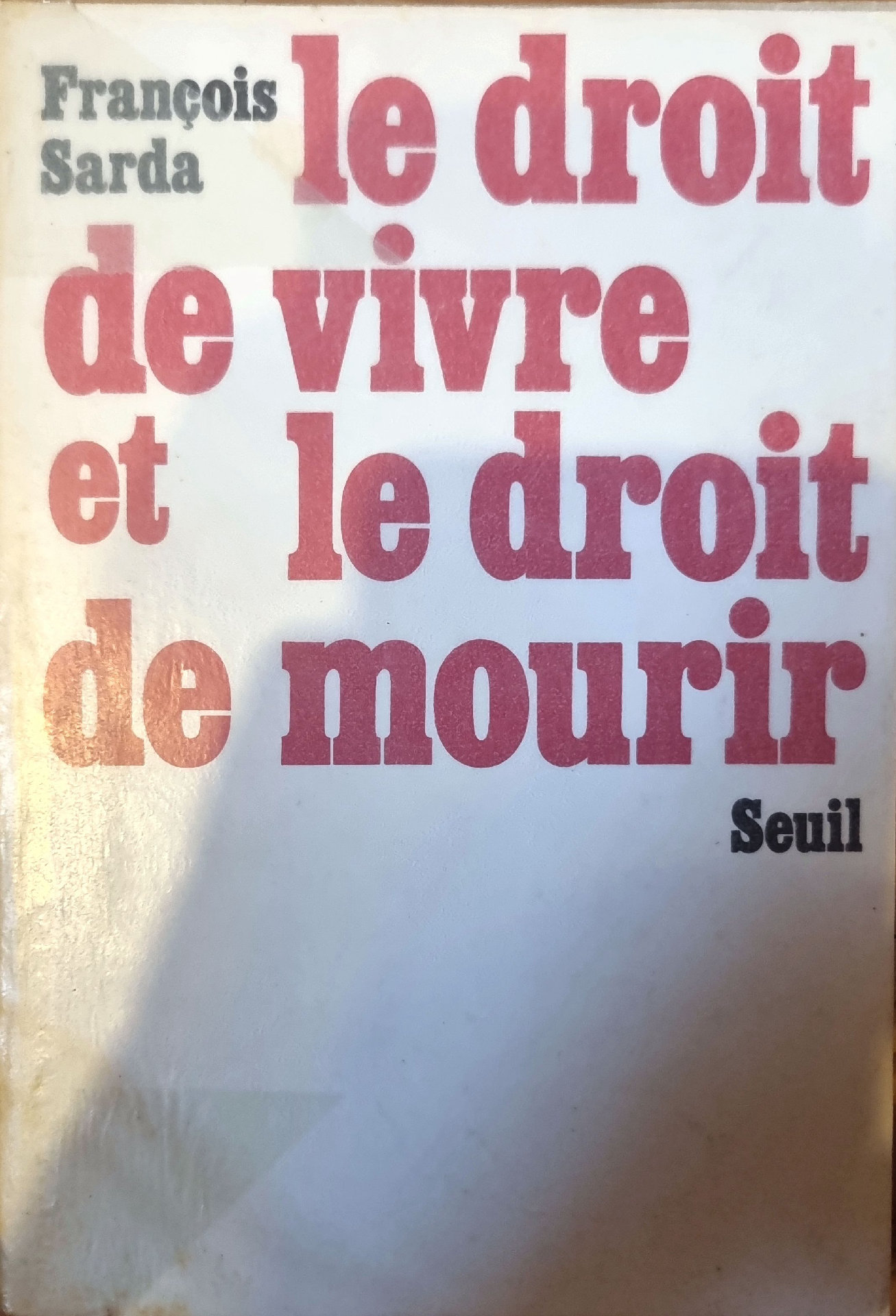 le droit de vivre et le droit de mourir