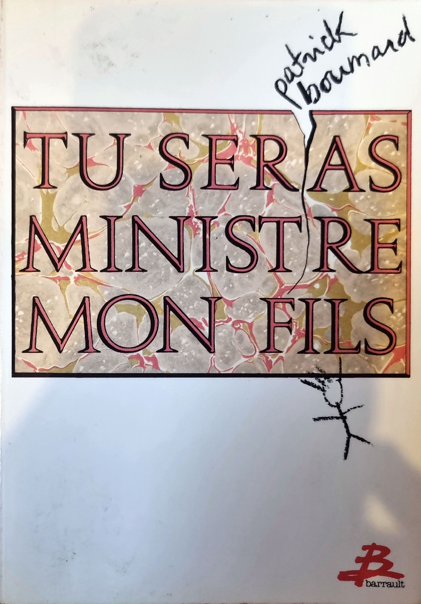 Tu seras ministre mon fils