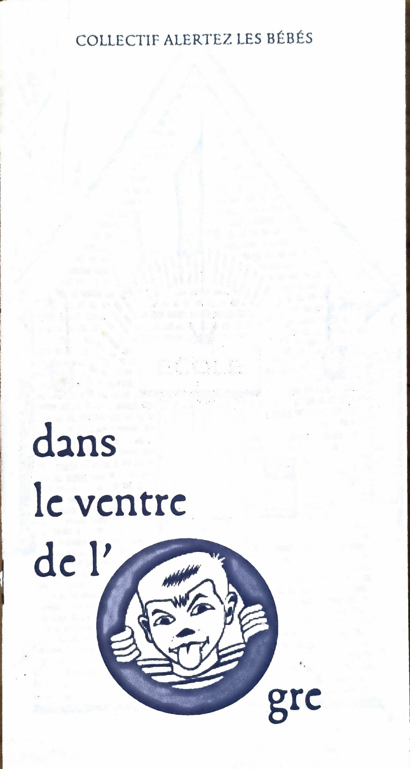 Dans le ventre de l&rsquo;ogre