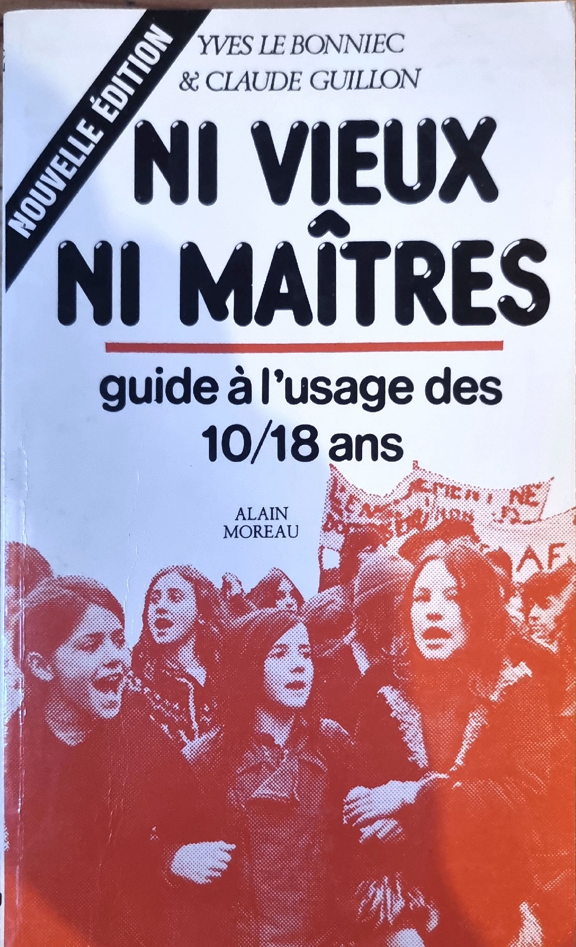 Ni Vieux ni Maîtres : guide à l&rsquo;usage des 10/18 ans