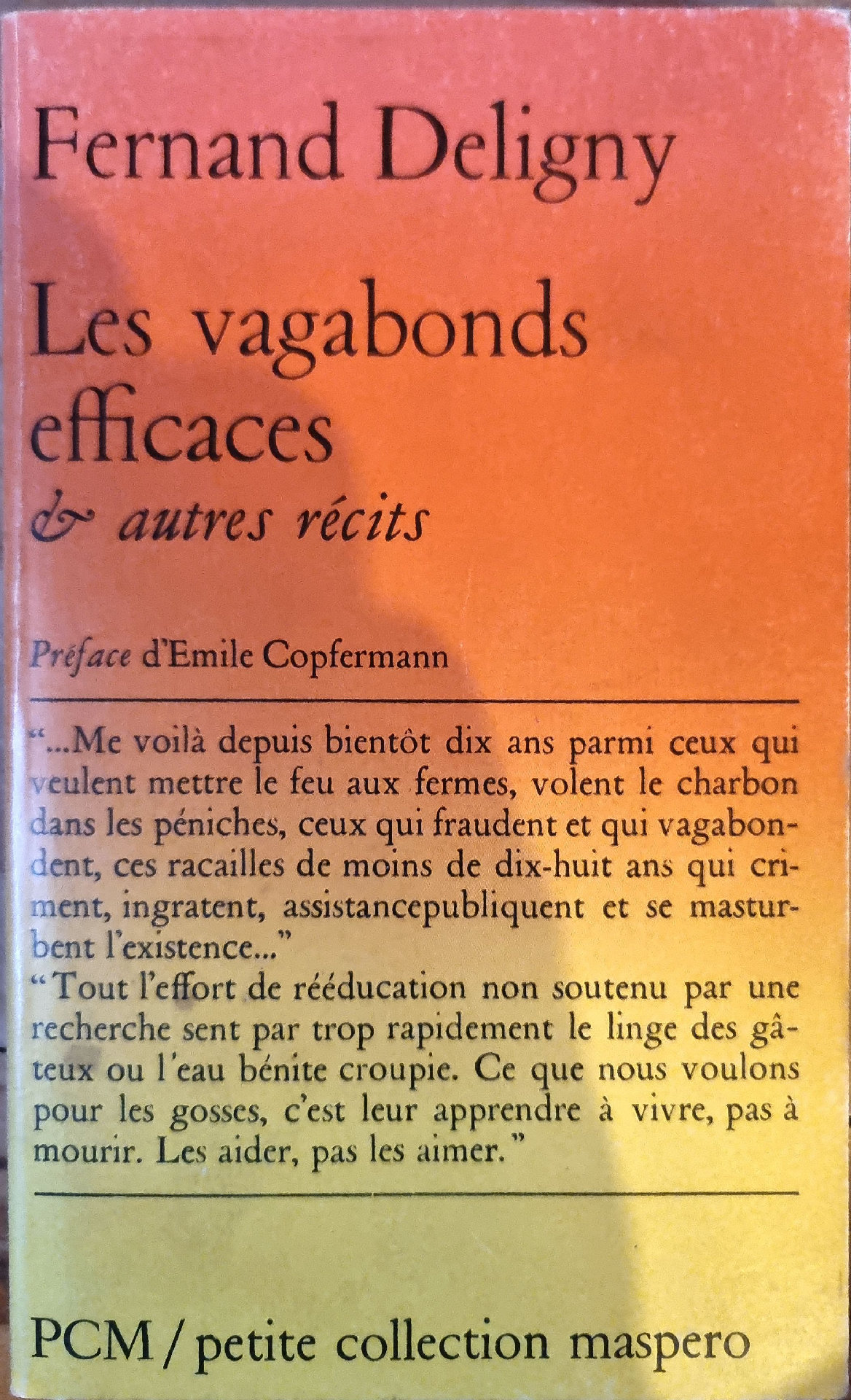 Les vagabonds efficaces & autres récits