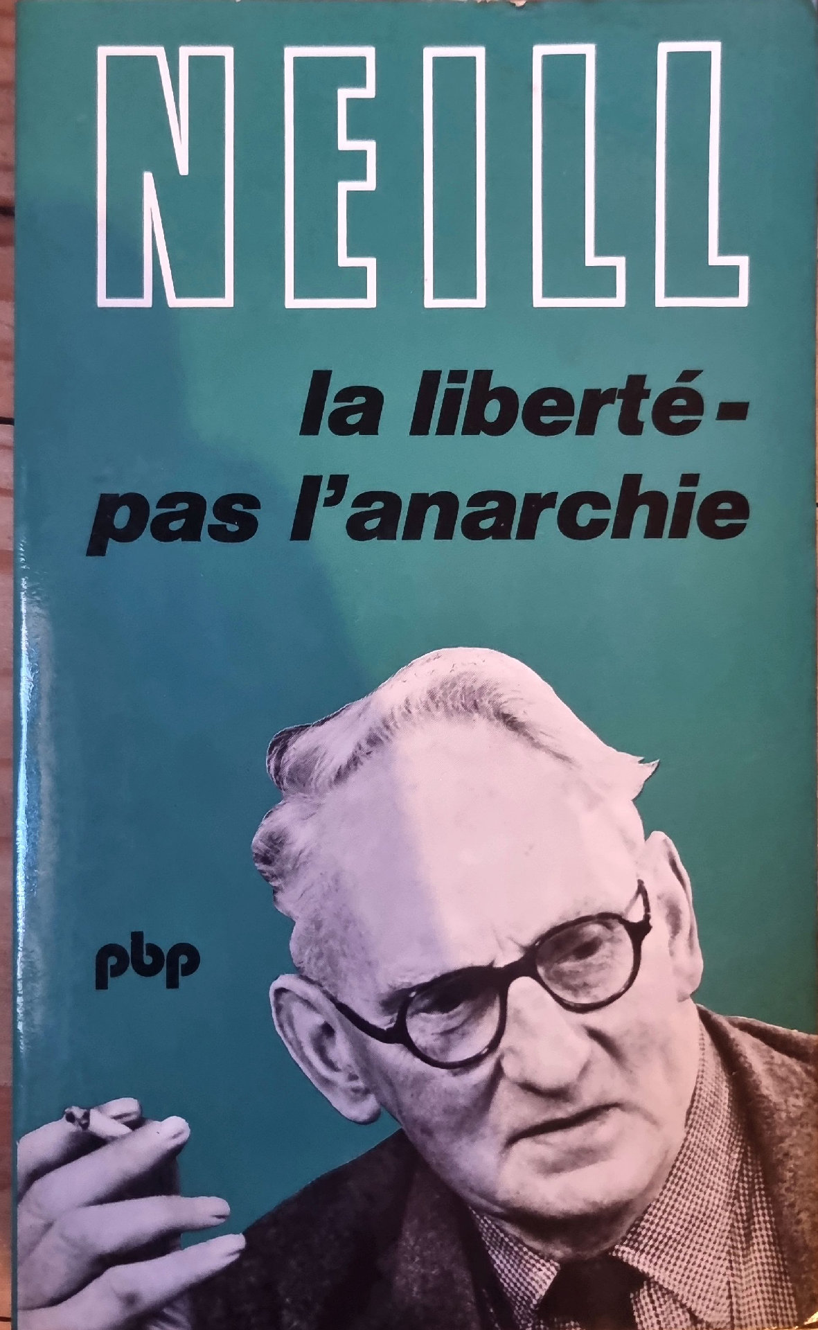 Neill, la liberté – pas l&rsquo;anarchie