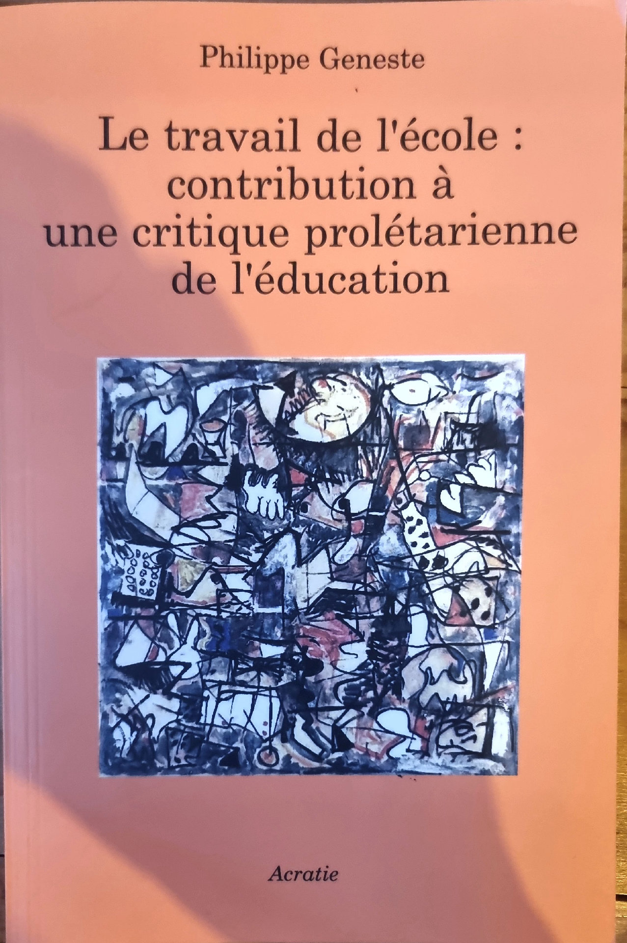 Le travail de l&rsquo;école : contribution à une critique prolétarienne de l&rsquo;éducation
