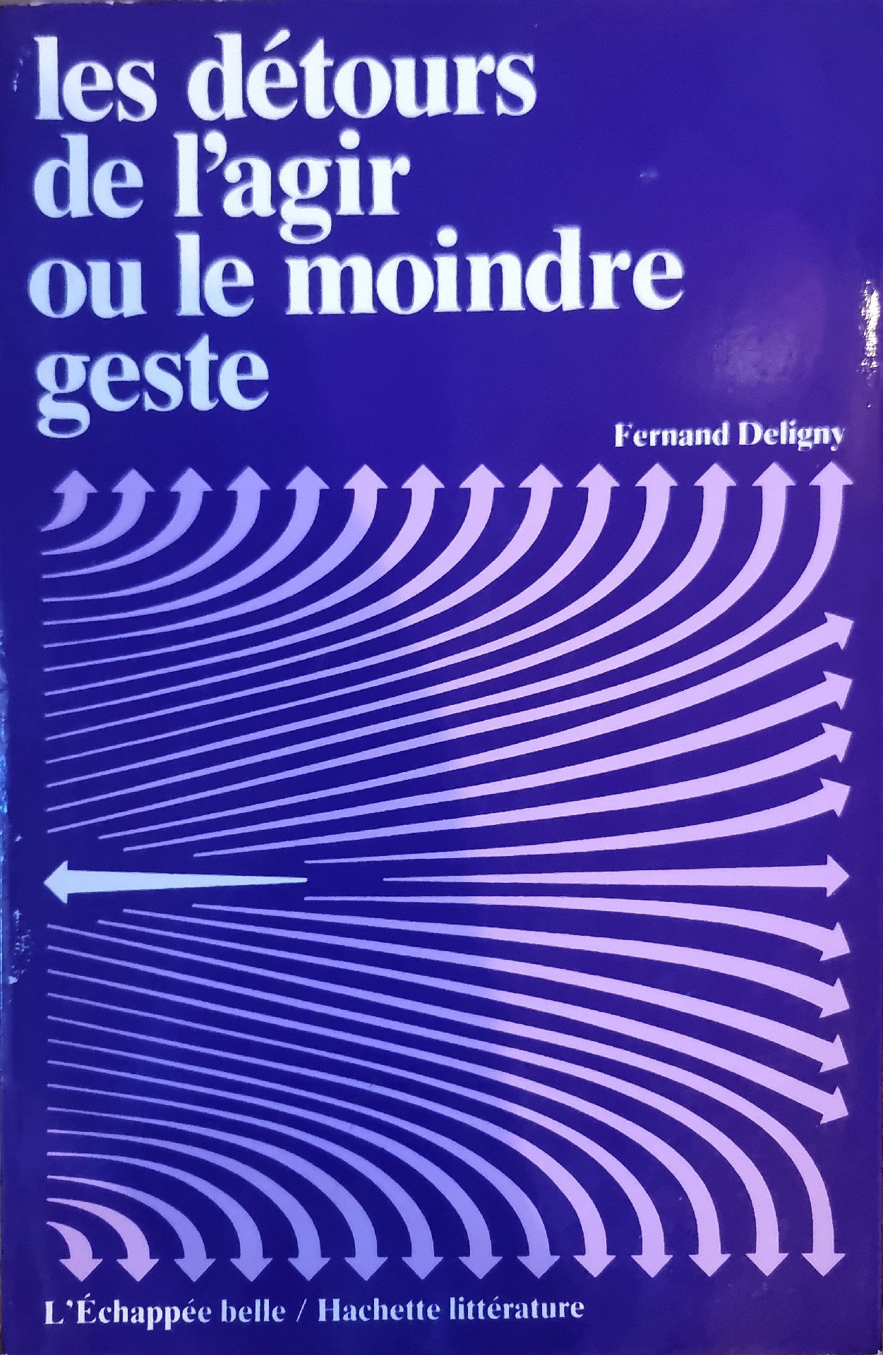 les détours de l&rsquo;agir ou le moindre geste
