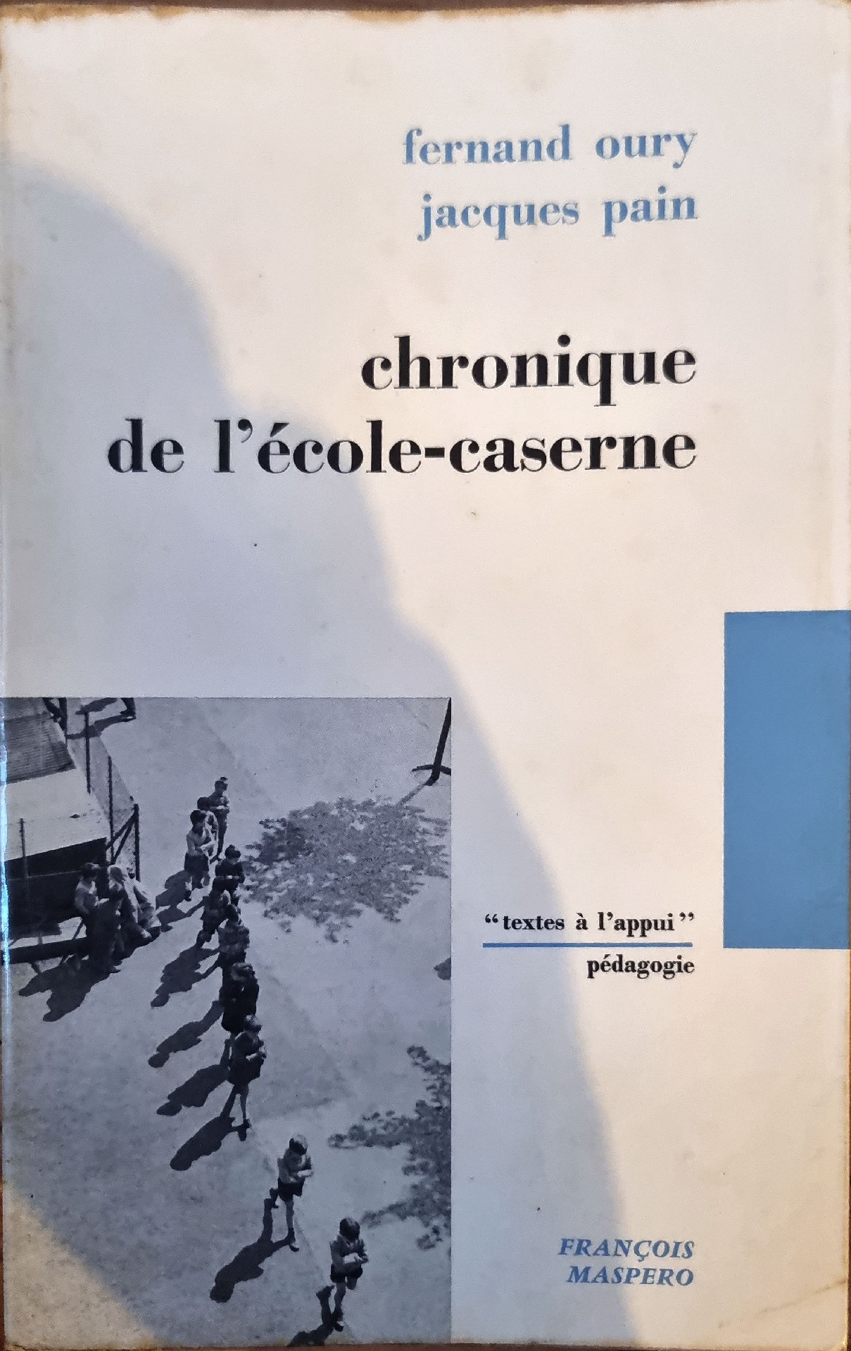 chronique de l&rsquo;école-caserne