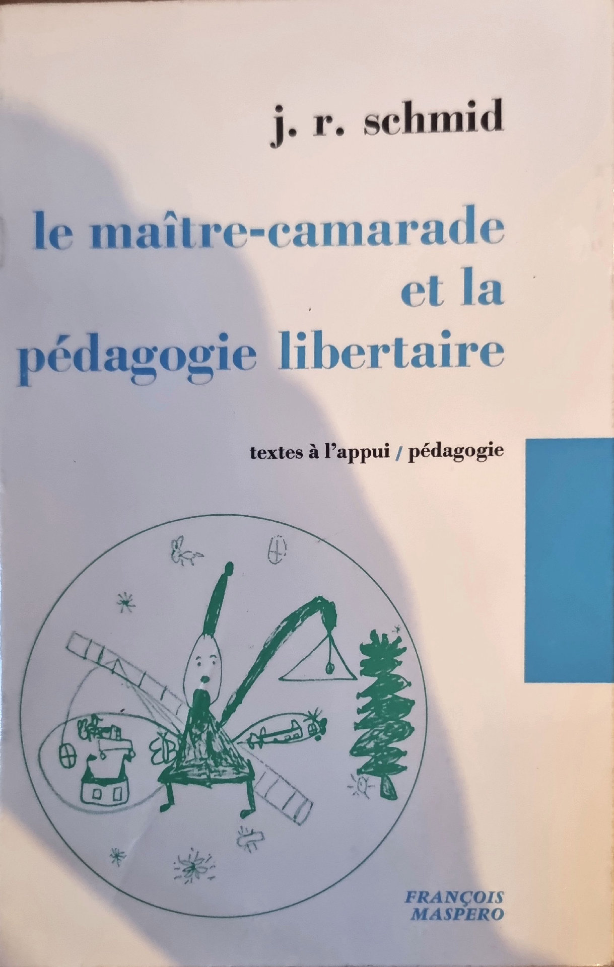 Le maître-camarade et la pédagogie libertaire