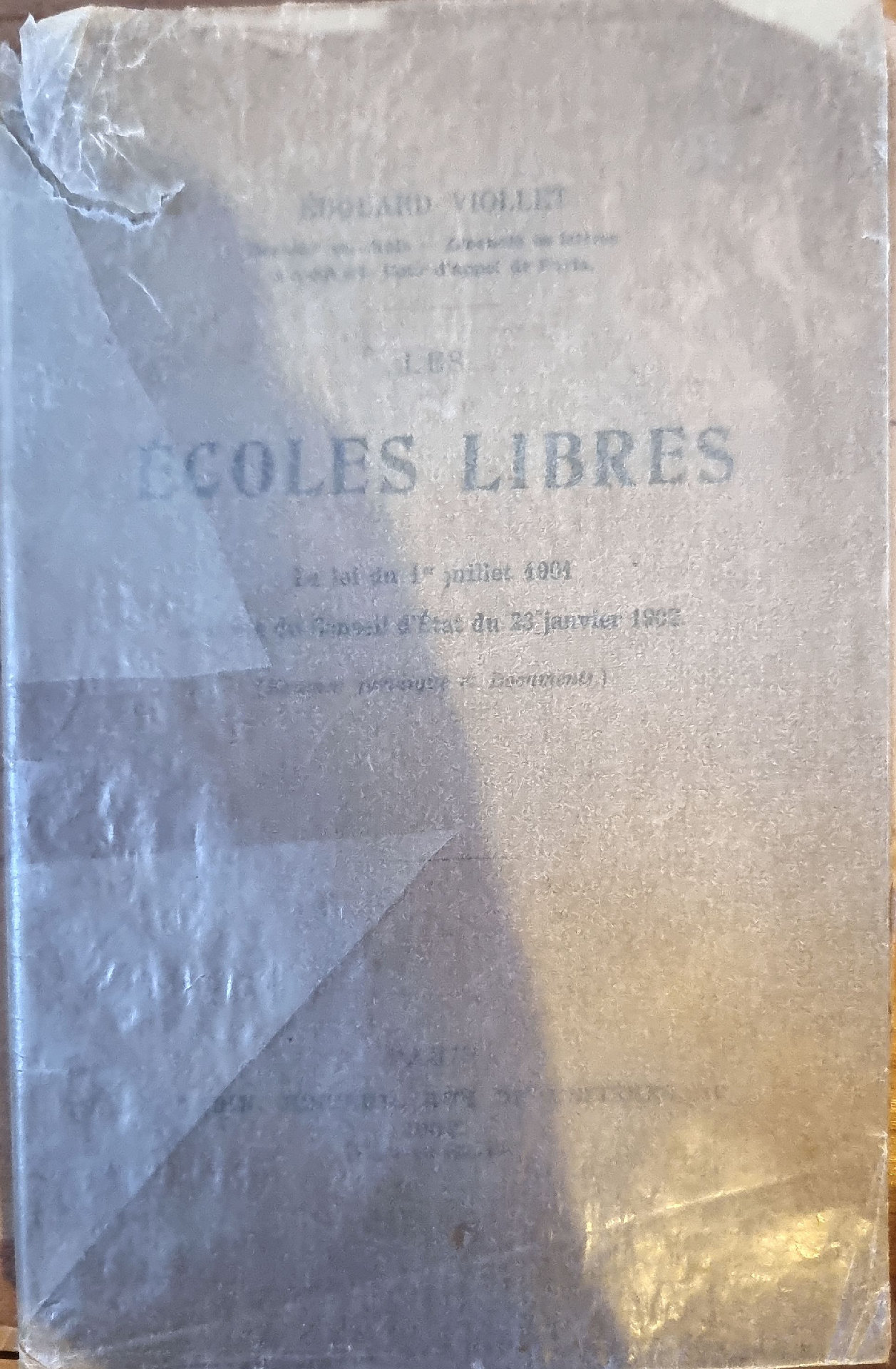 Écoles Libres. La loi du 1er juillet 1901. du Conseil d&rsquo;État du 23 janvier 1902.