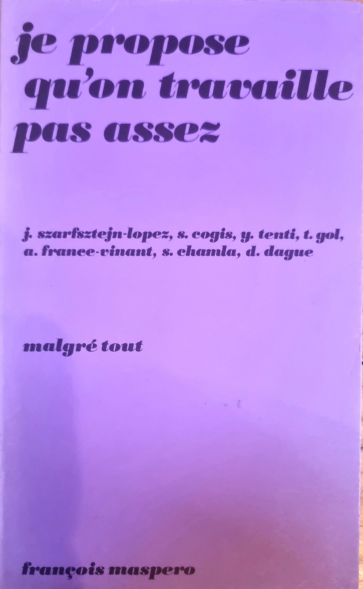 je propose qu&rsquo;on travaille pas assez