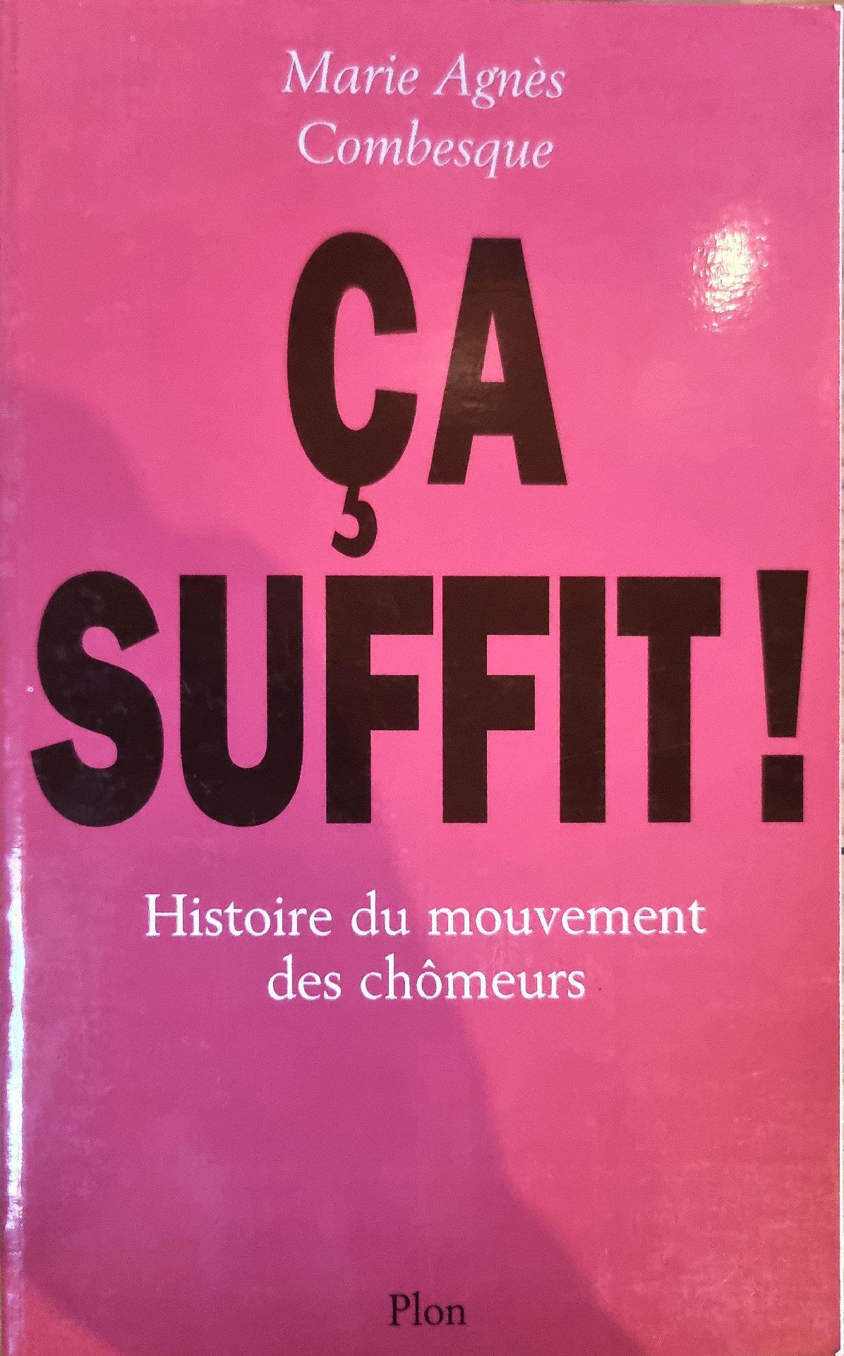 ÇA SUFFIT! Histoire du mouvement des chômeurs