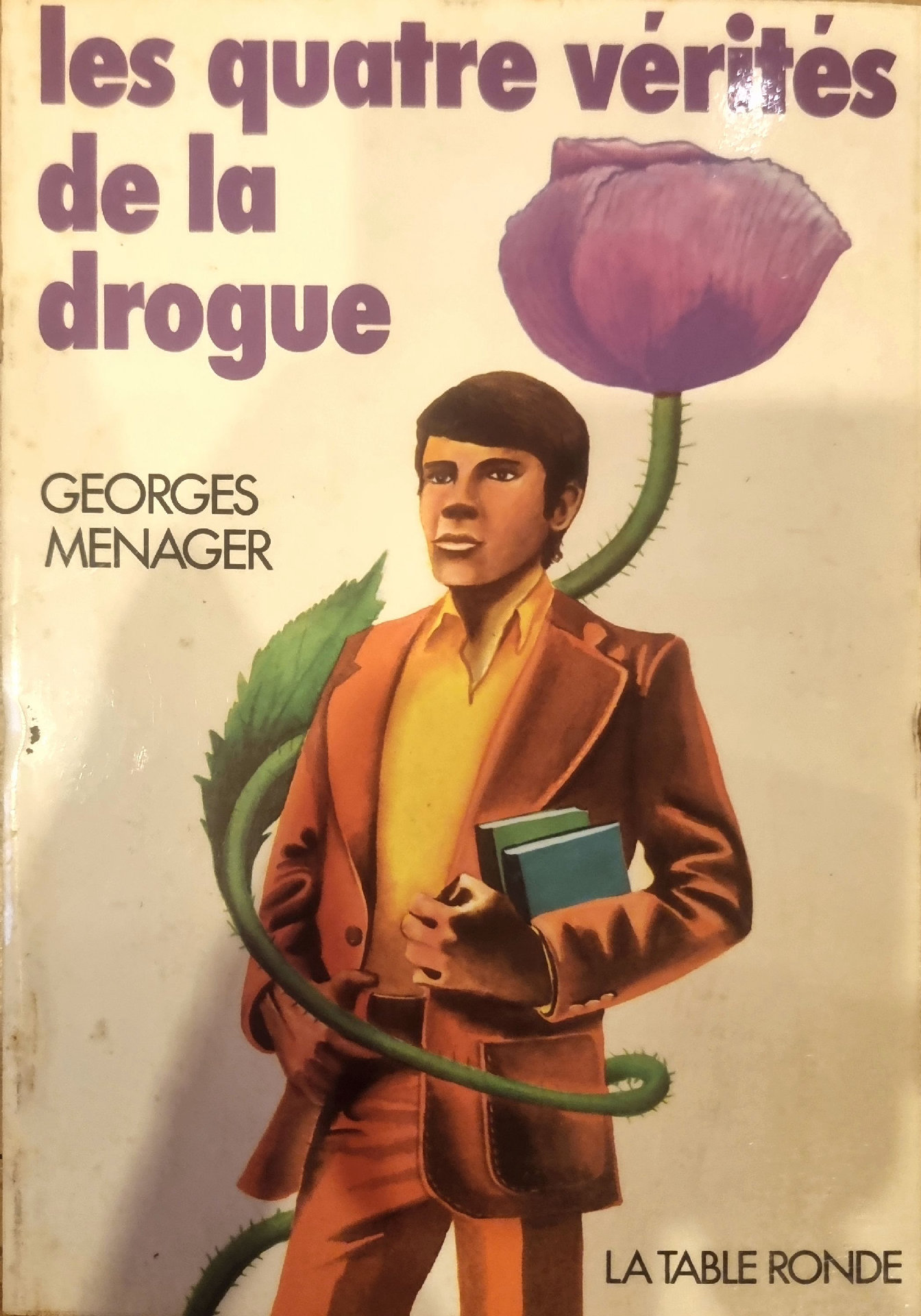 les quatre vérités de la drogue