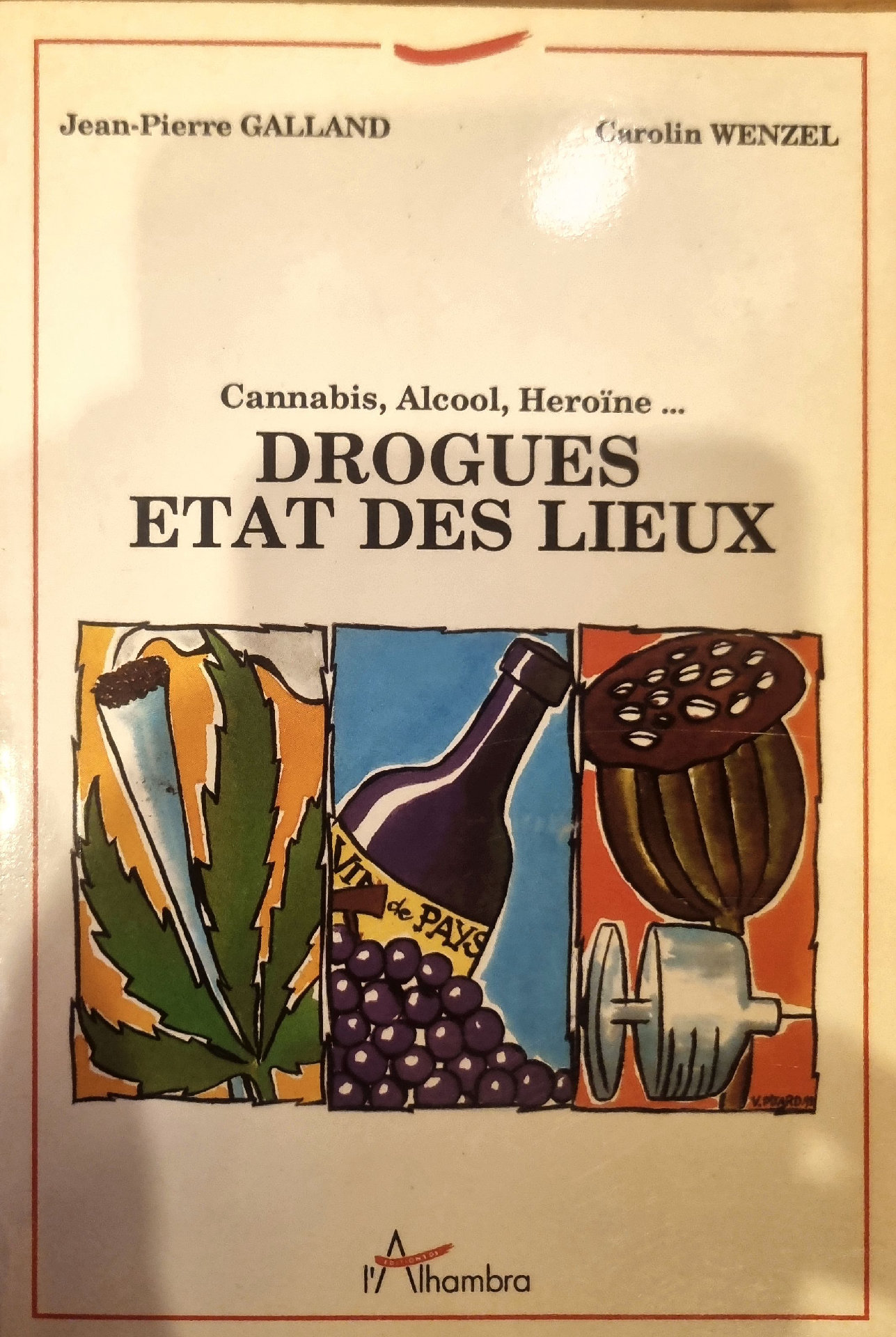 Cannabis, Alcool, Héroïne … DROGUES ÉTAT DES LIEUX