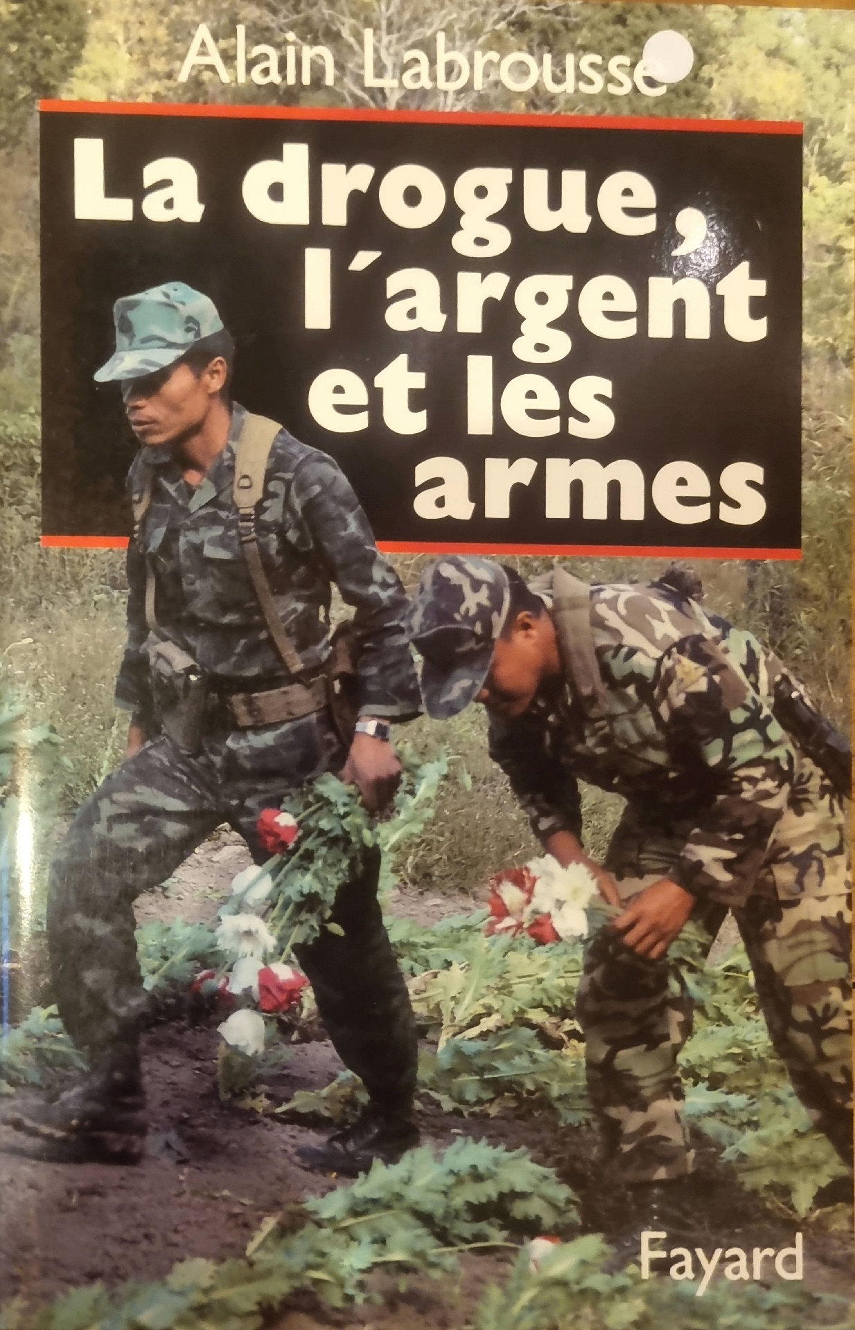 La drogue, l&rsquo;argent et les armes