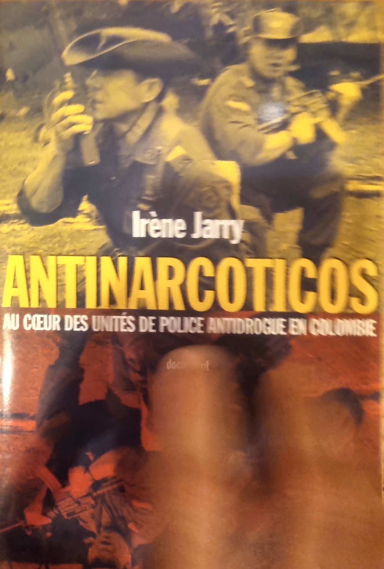 ANTINARCOTICOS AU CŒUR DES UNITÉS DE POLICE ANTIDROGUE EN COLOMBIE