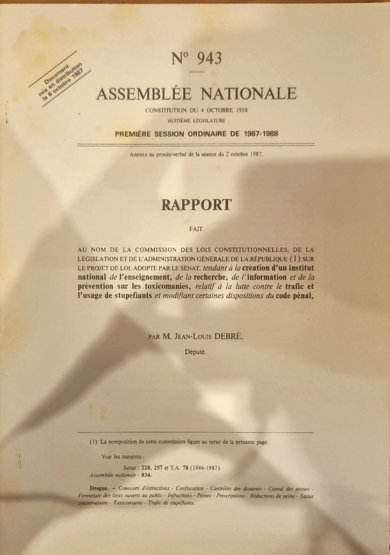 RAPPORT sur le projet de loi, adopté par le Sénat, tendant à la création d&rsquo;un institut national de l&rsquo;enseignement, de la recherche, de l&rsquo;information et de la prévention sur les toxicomanies, relatif à la lutte contre le trafic et l&rsquo;usage de stupéfiants et modifiant certaines dispositions du code pénal