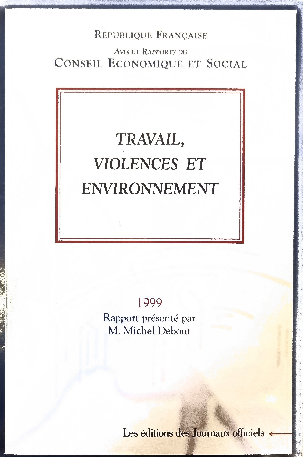 TRAVAIL, VIOLENCES ET ENVIRONNEMENT