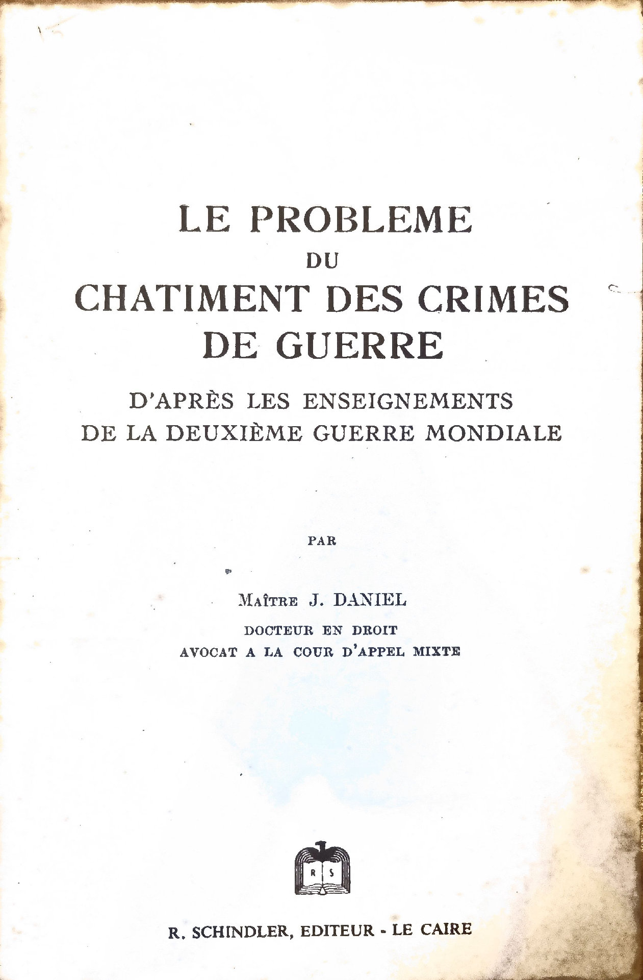 Le problème du châtiment des crimes de guerre d&rsquo;après les enseignements de la deuxième guerre mondiale