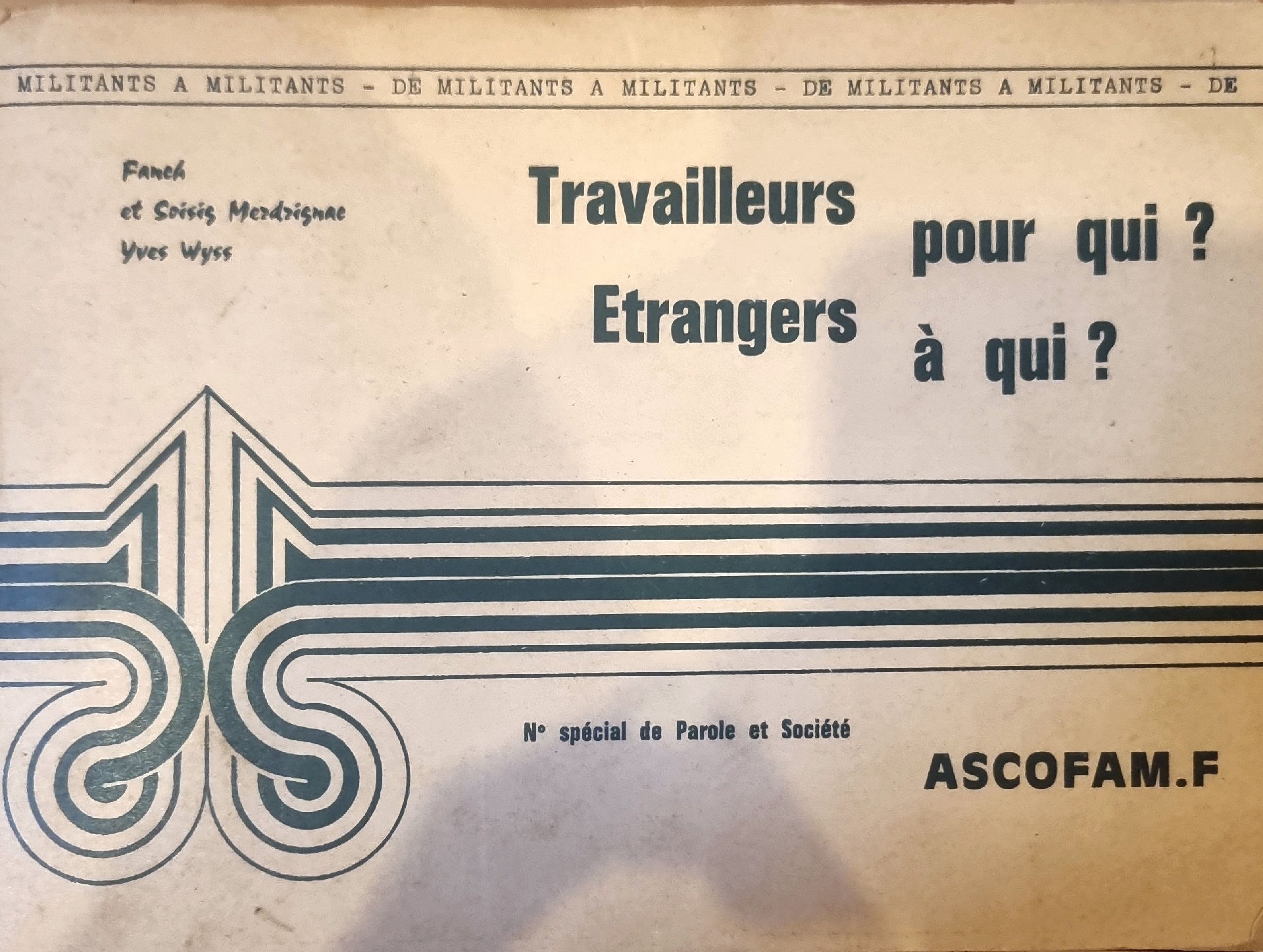 Travailleurs Etrangers pour qui ? à qui ?