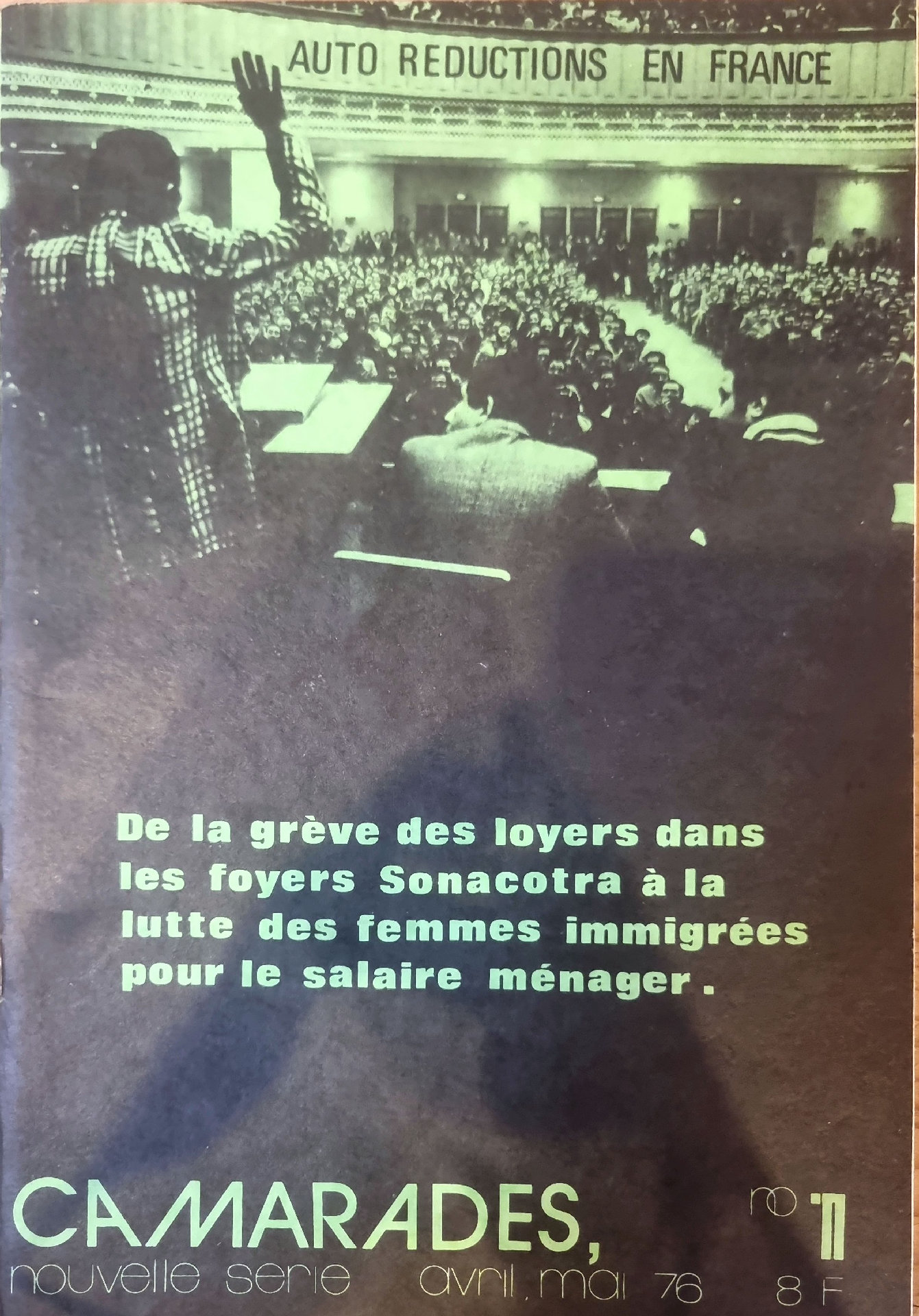 Camarades, Nouvelle Série, n° 11 : Auto-réductions en France : De la grève des loyers dans les foyers Sonacotra à la lutte des femmes immigrées pour le salaire ménager