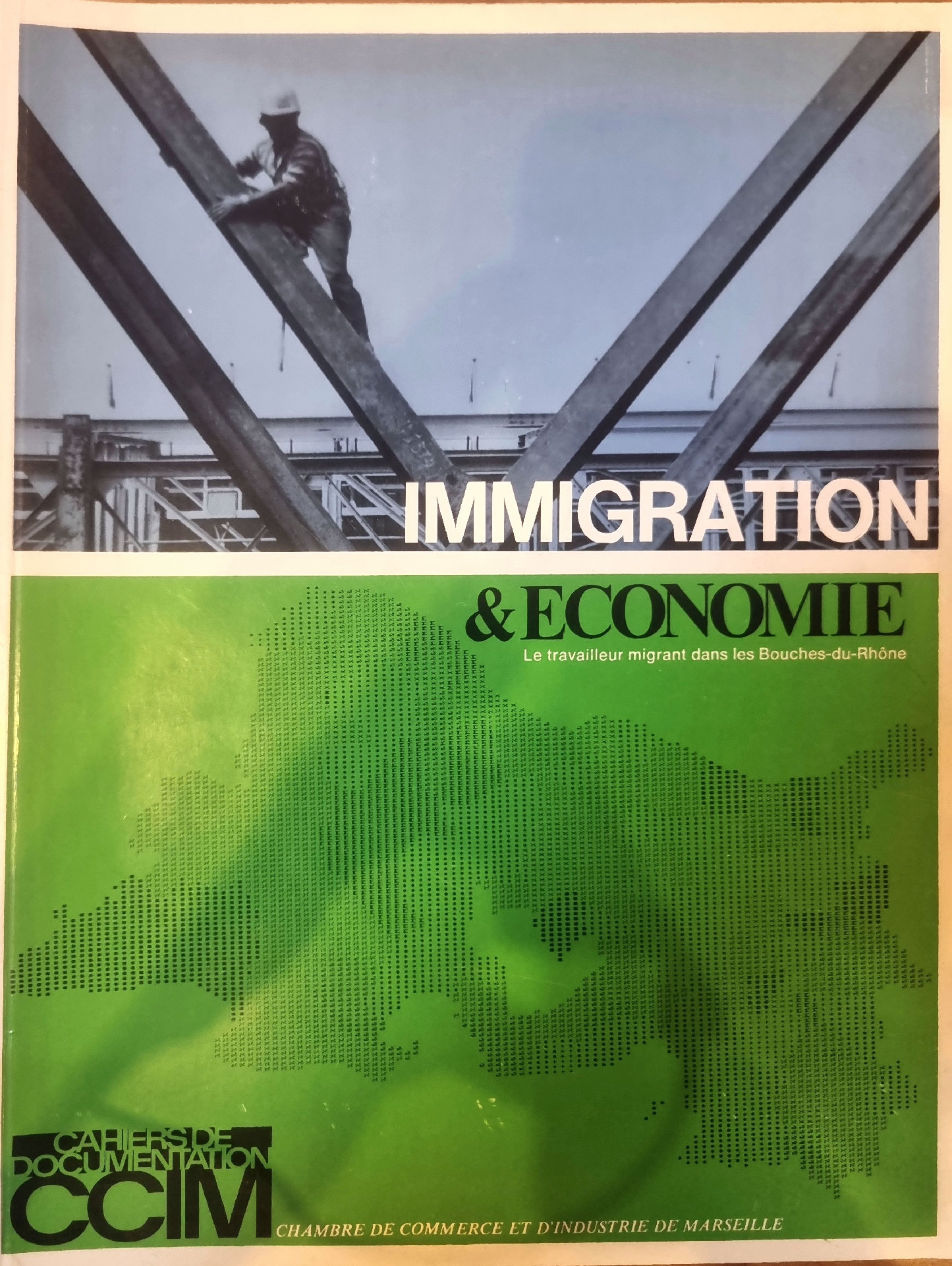 IMMIGRATION & ÉCONOMIE : Le travailleur migrant dans les Bouches-du-Rhône