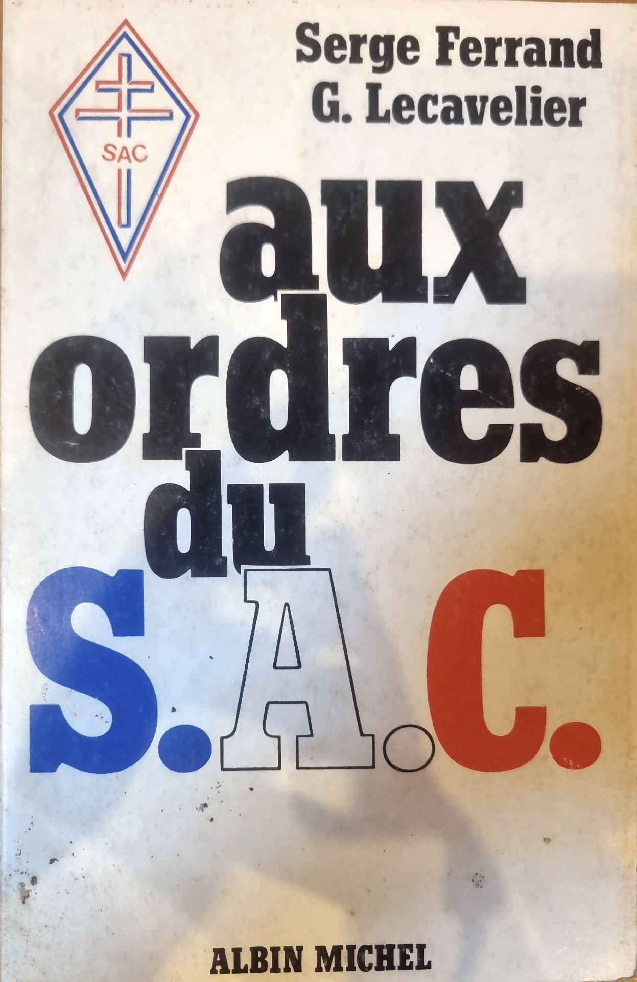 aux ordres du S.A.C.