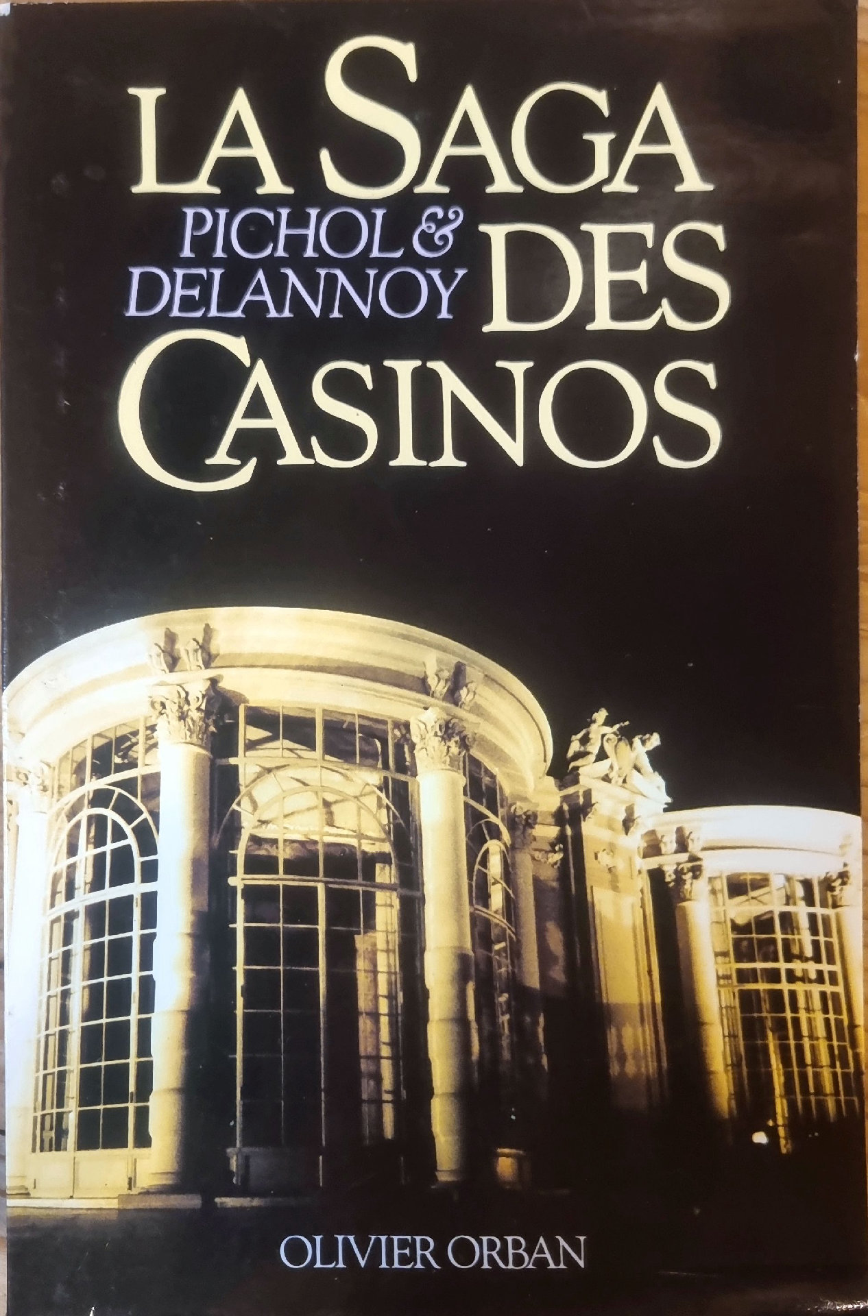 LA SAGA PICHOL & DELANNOY DES CASINOS